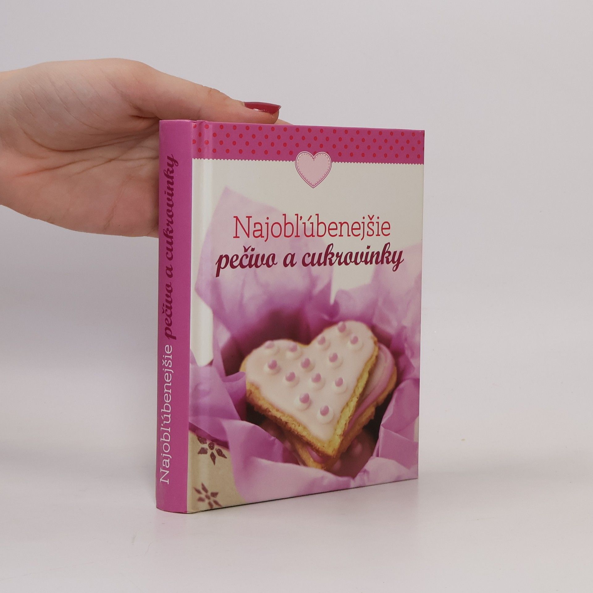 Kolektiv autorů Najobľúbenejšie pečivo a cukrovinky