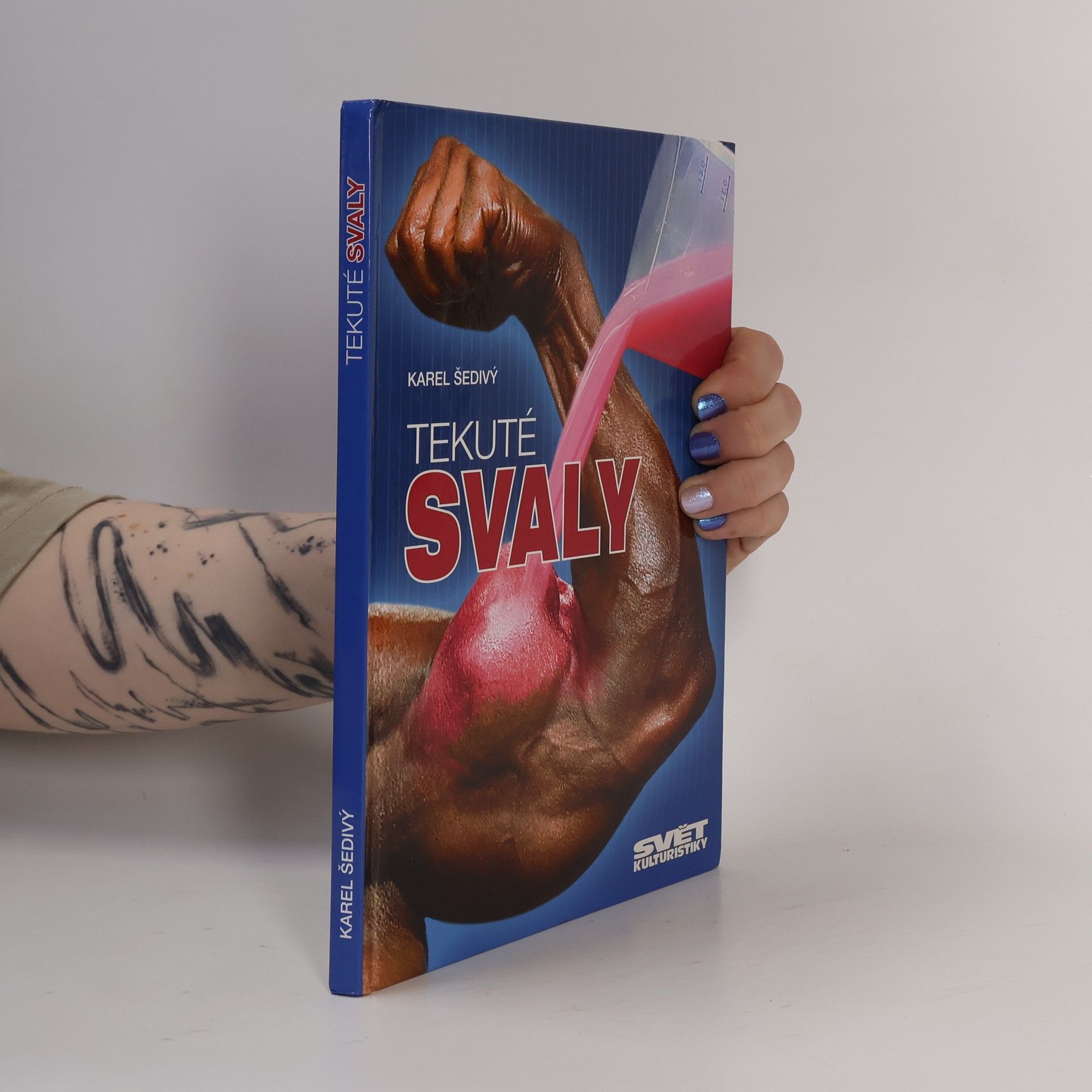 Karel Šedivý Tekuté svaly : v hlavní roli sacharidové a proteinové nápoje