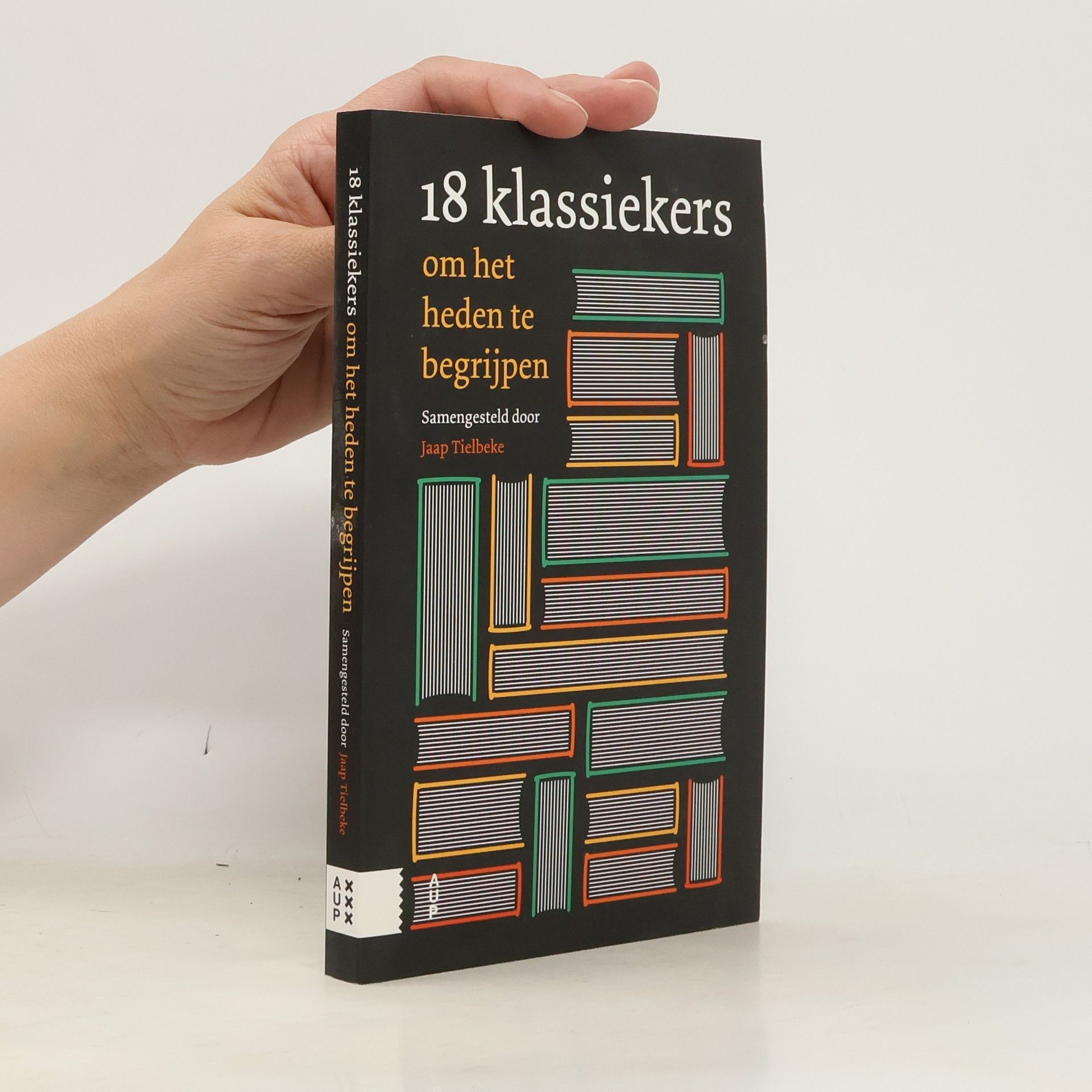 Jaap Tielbeke 18 klassiekers om het heden te begrijpen