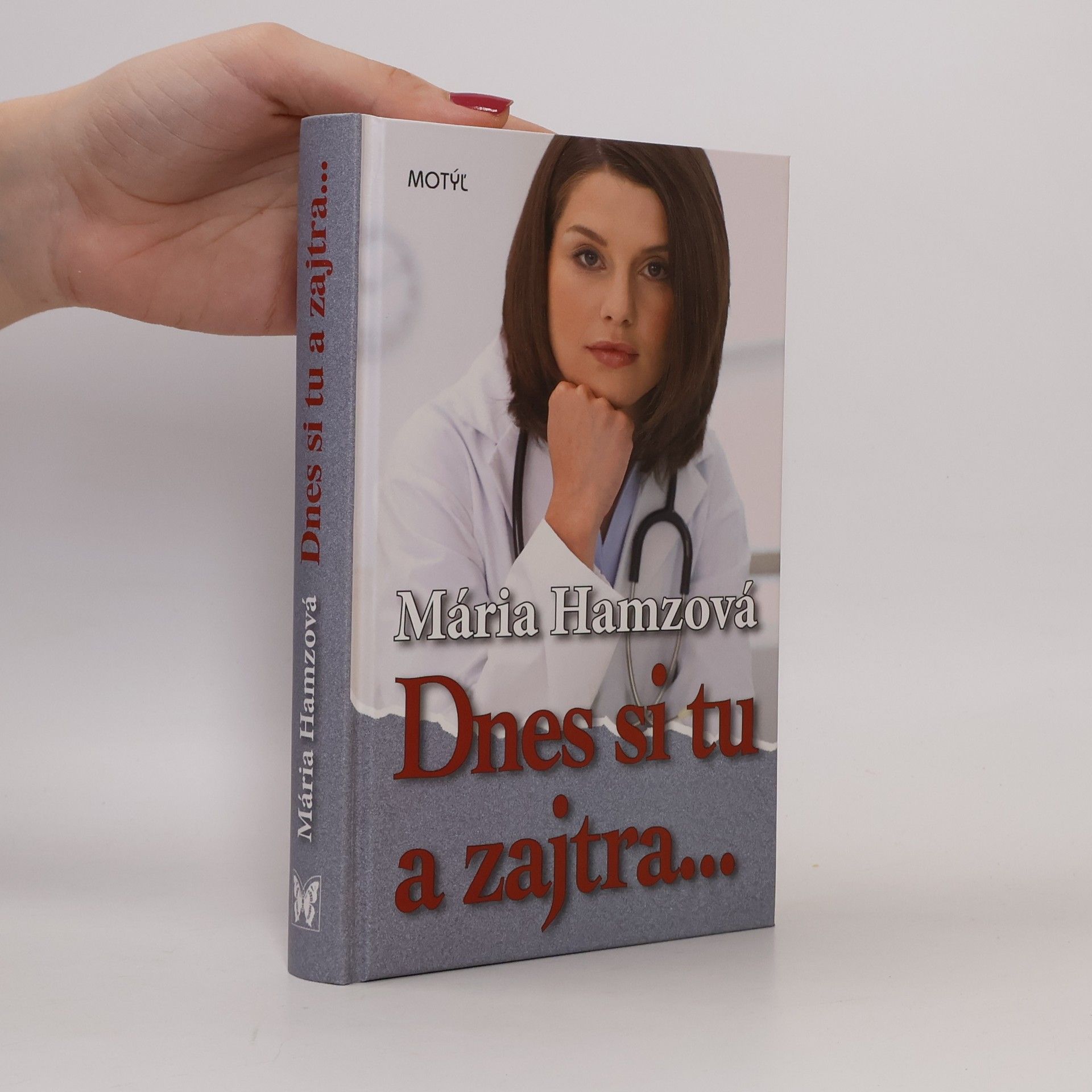 Mária Hamzová Dnes si tu a zajtra...