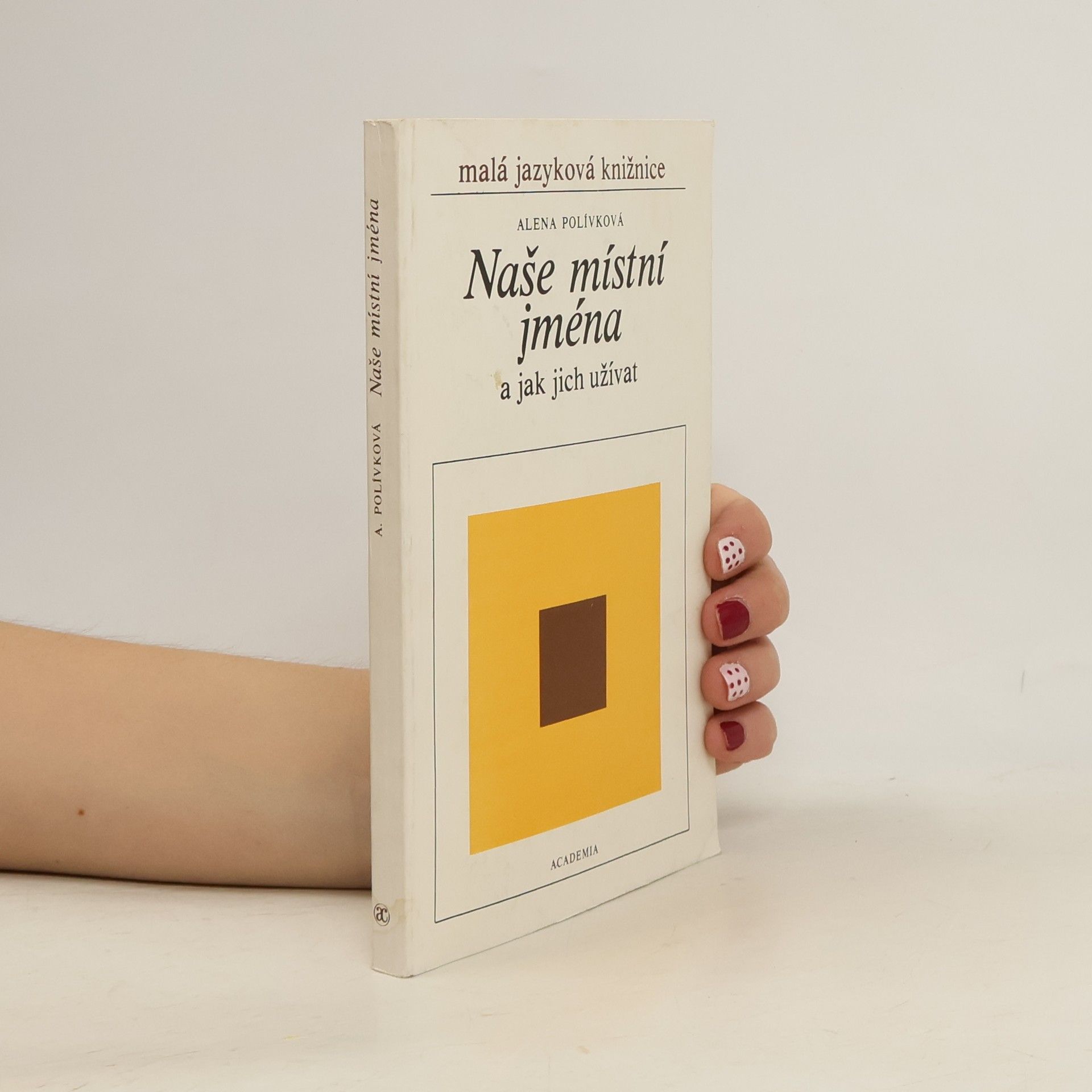 Polívková Alena Naše místní jména a jak jich užívat