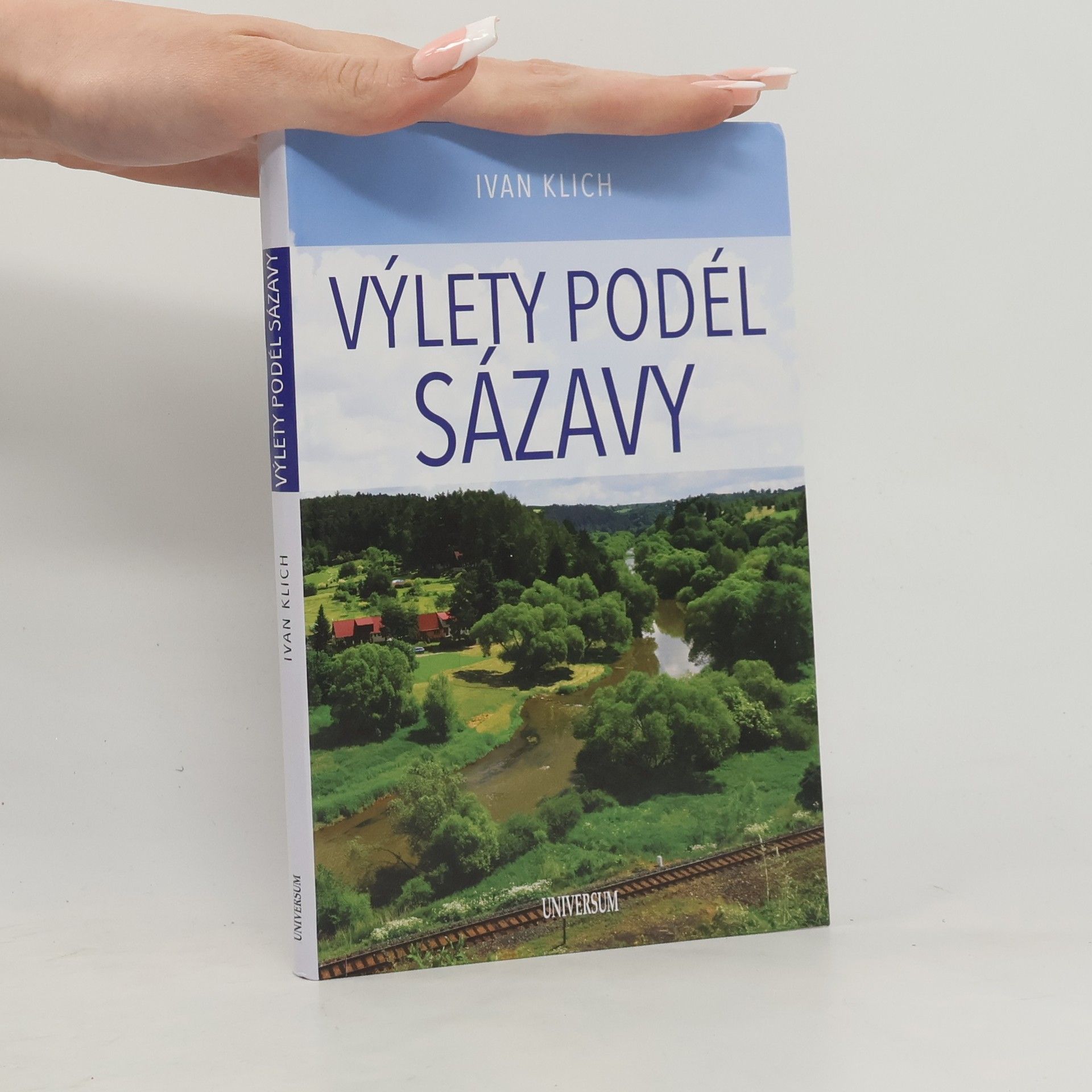 Ivan Klich Výlety podél Sázavy