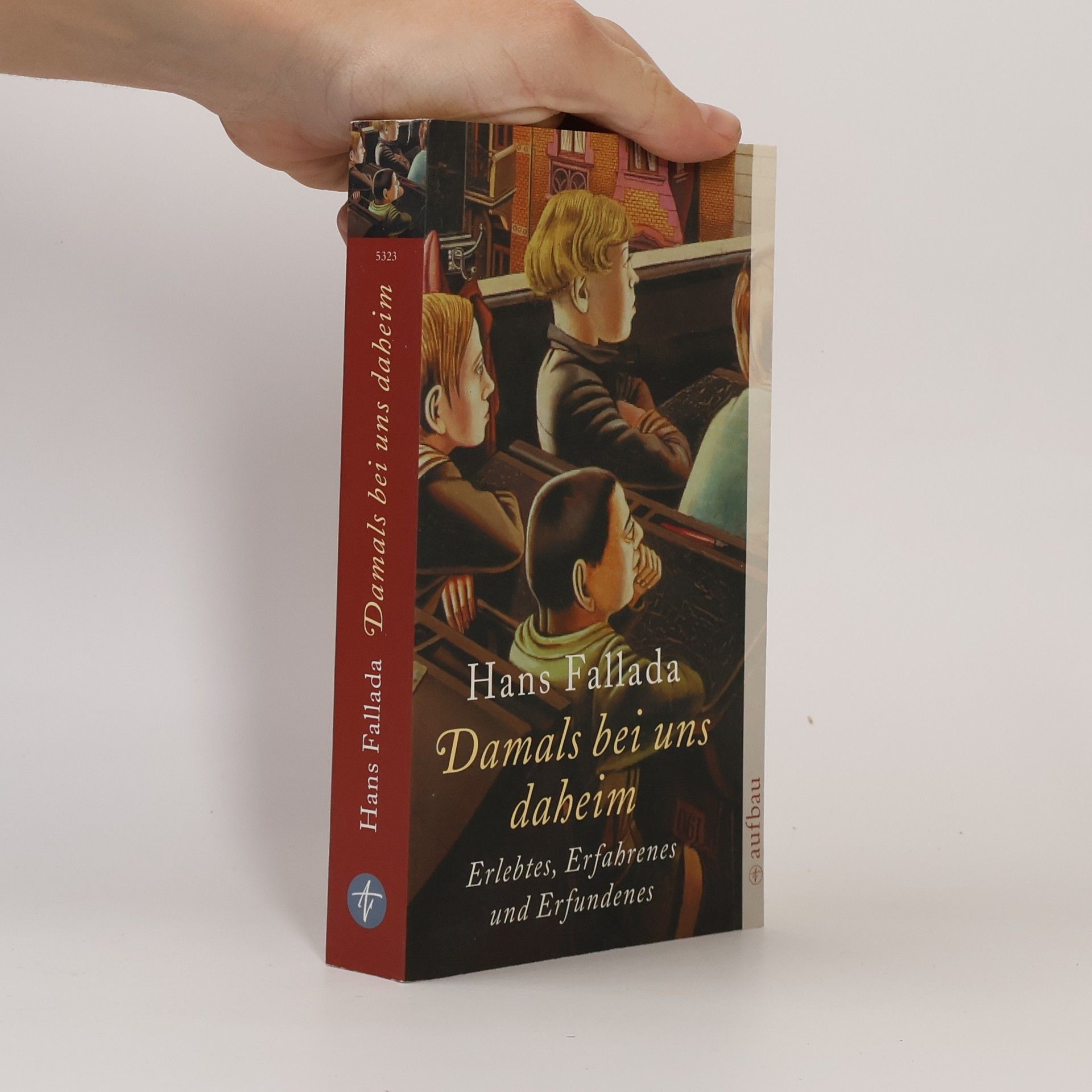 Hans Fallada Damals bei uns daheim