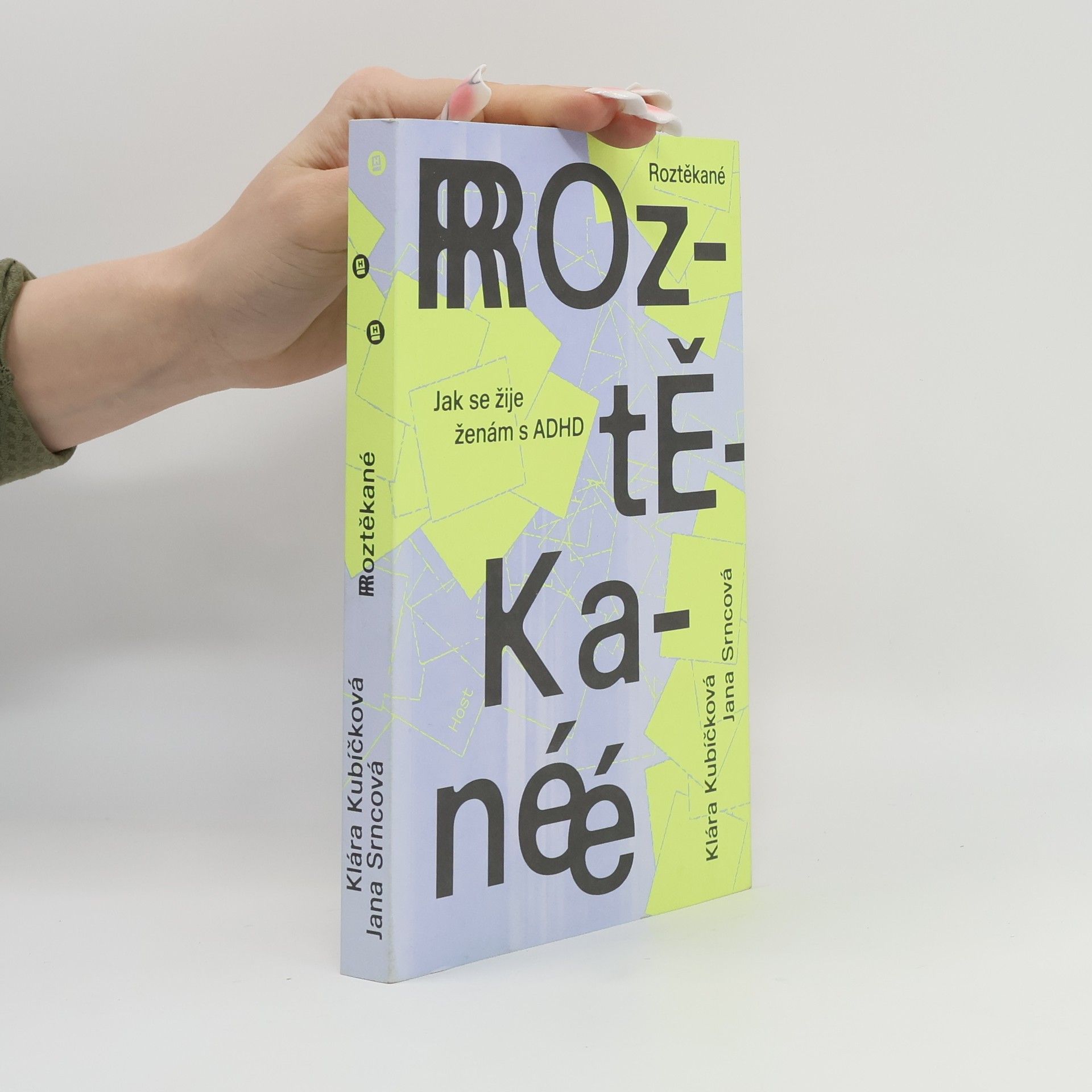Roztěkané : jak se žije ženám s ADHD
