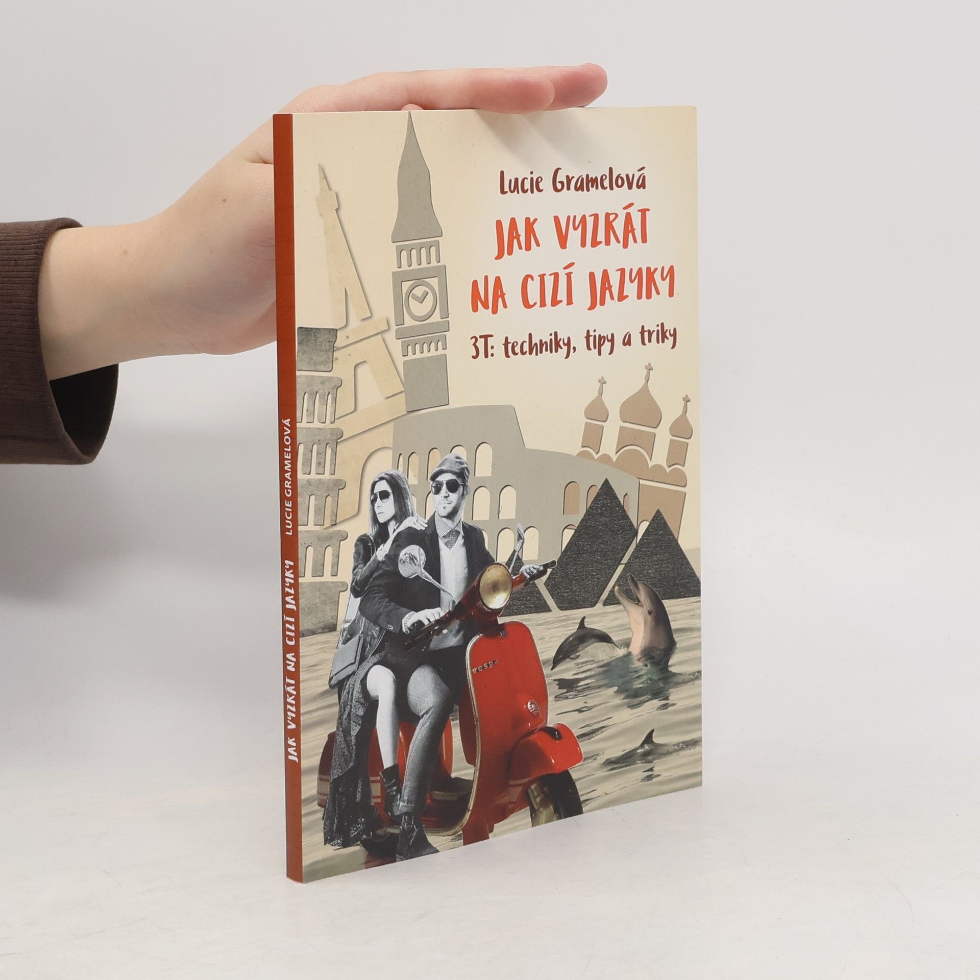 Lucie Gramelová Jak vyzrát na cizí jazyky