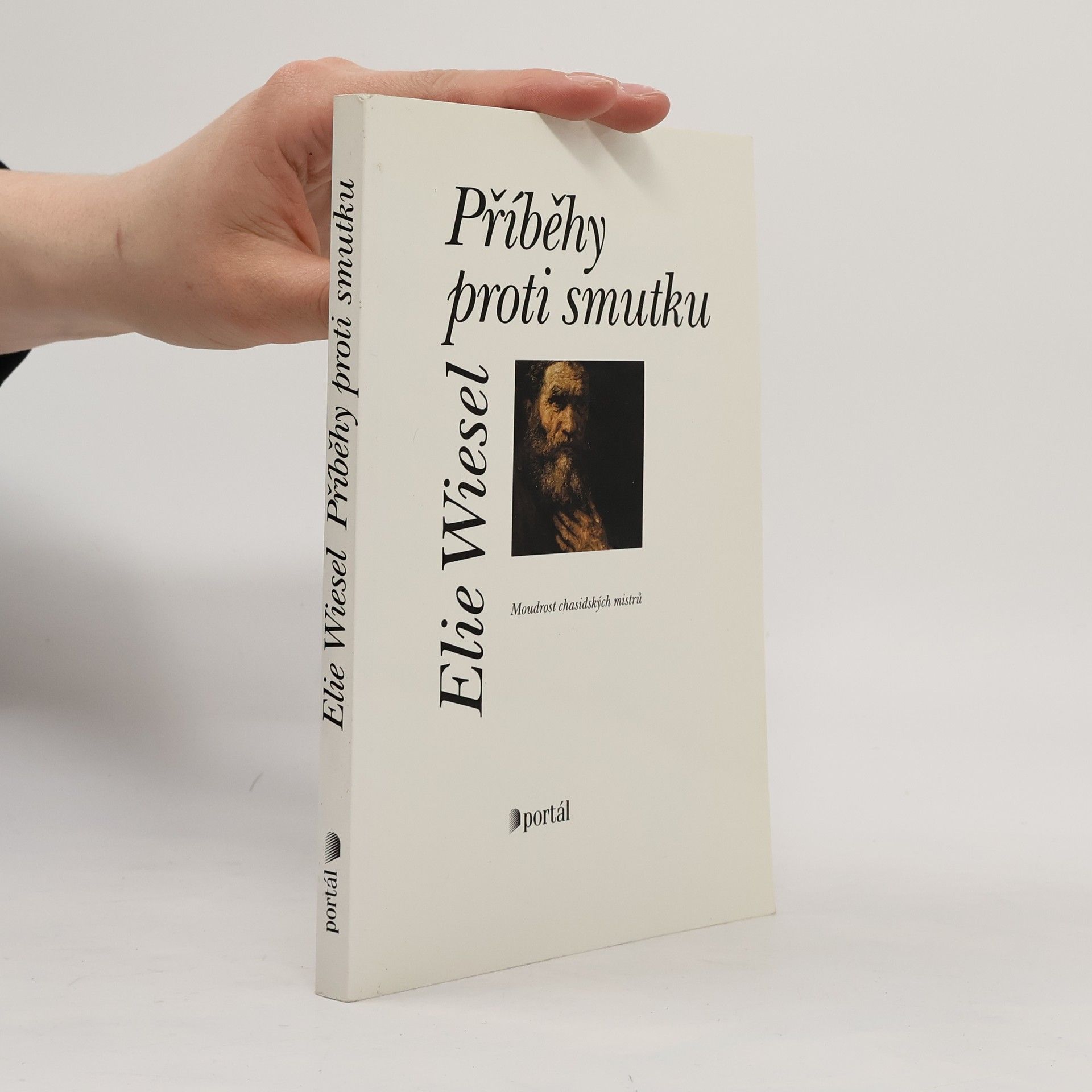 Elie Wiesel Příběhy proti smutku. Moudrost chasidských mistrů