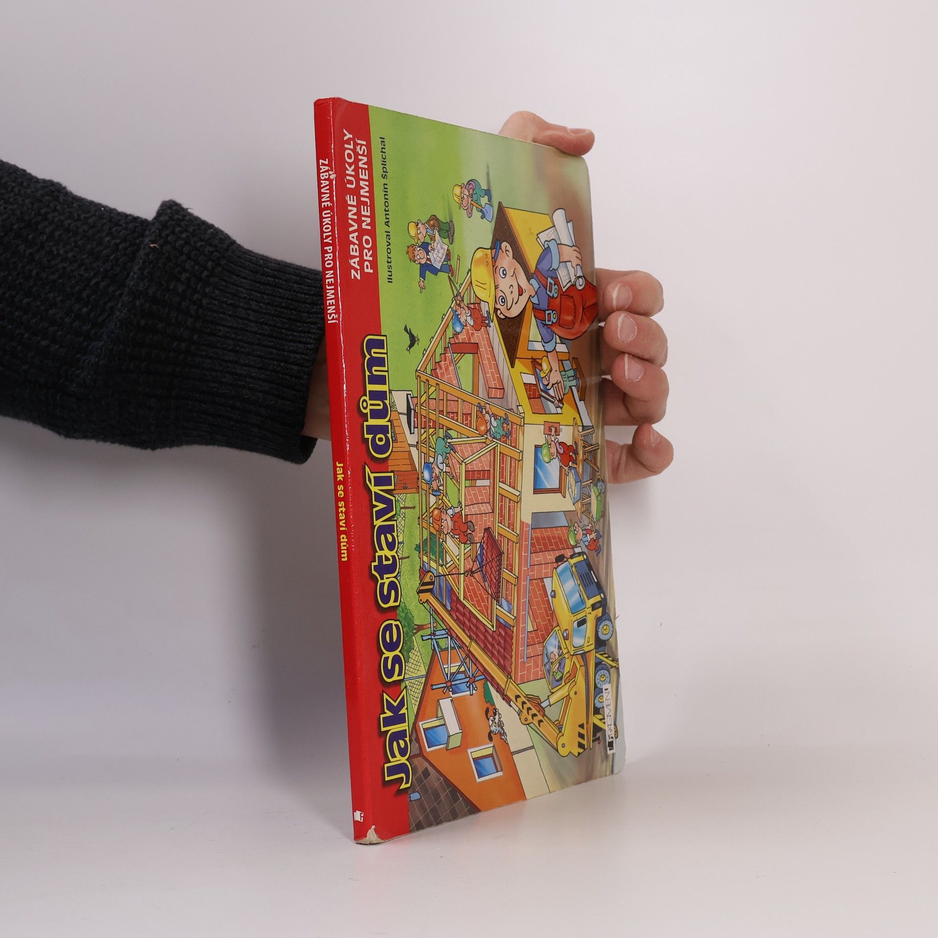 Antonín Šplíchal Jak se staví dům