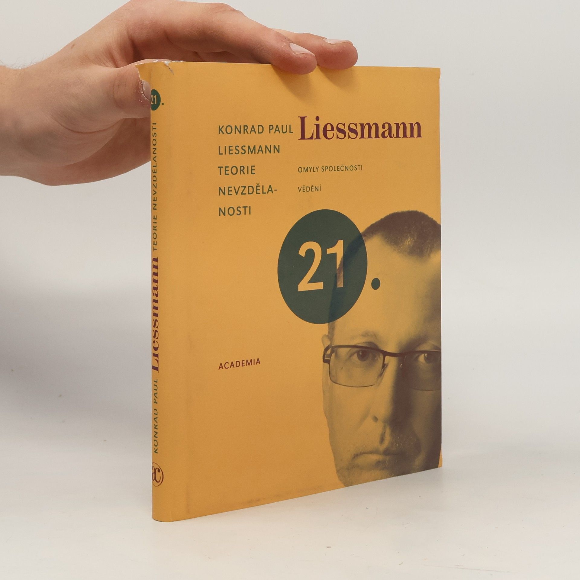 Konrad Paul Liessmann Teorie nevzdělanosti. Omyly společnosti vědění