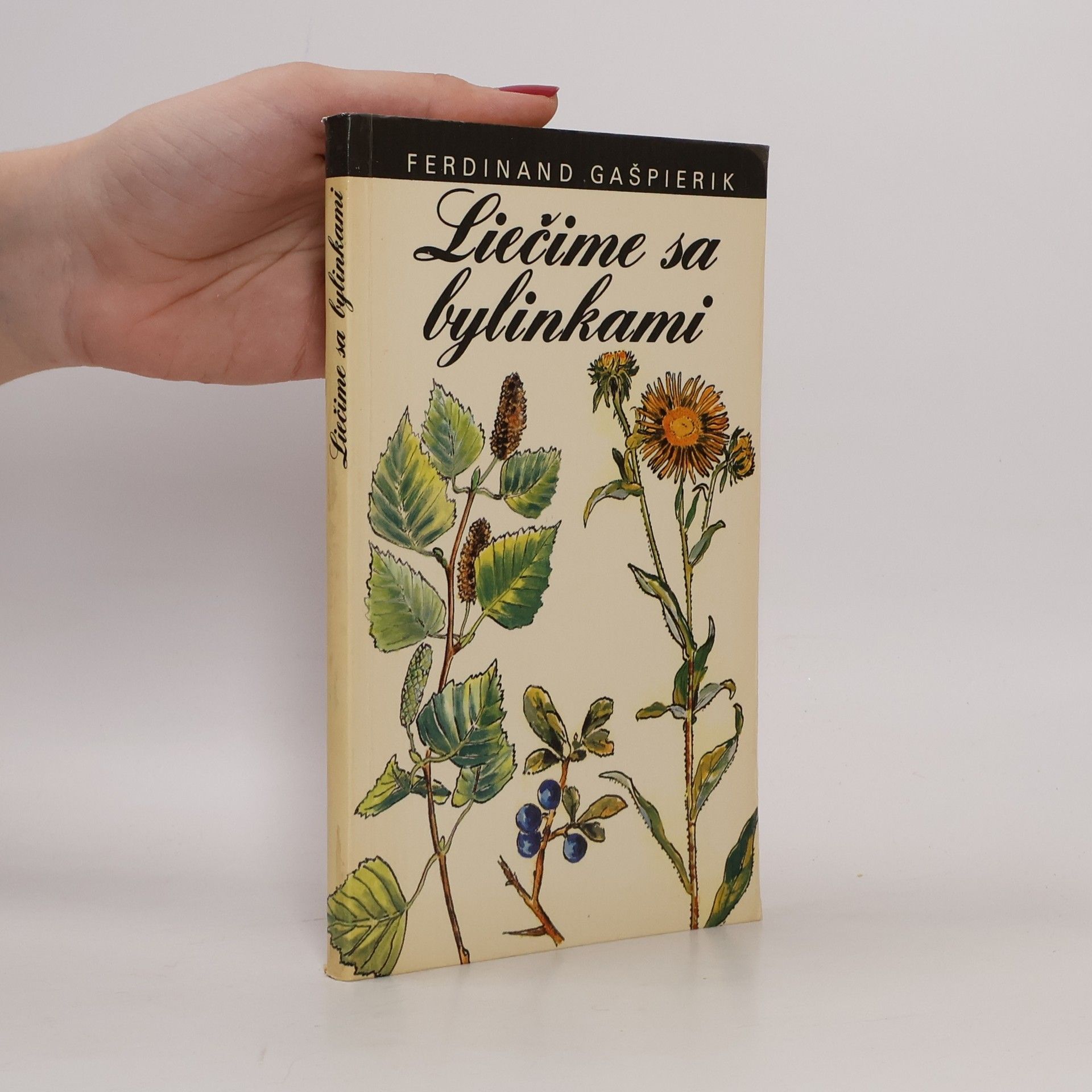Ferdinand Gašpierik Liečime sa bylinkami