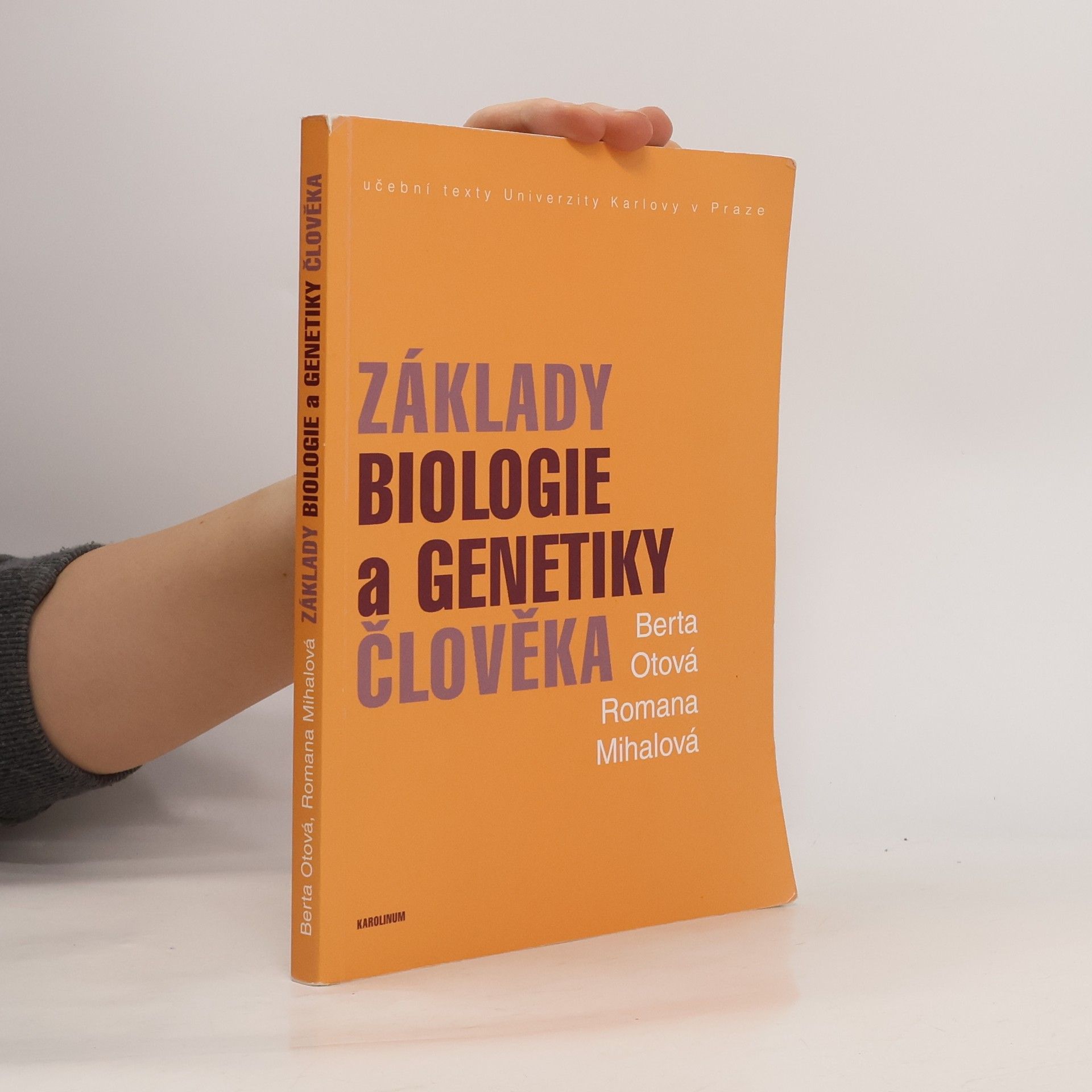 Romana Mihalová Základy biologie a genetiky člověka