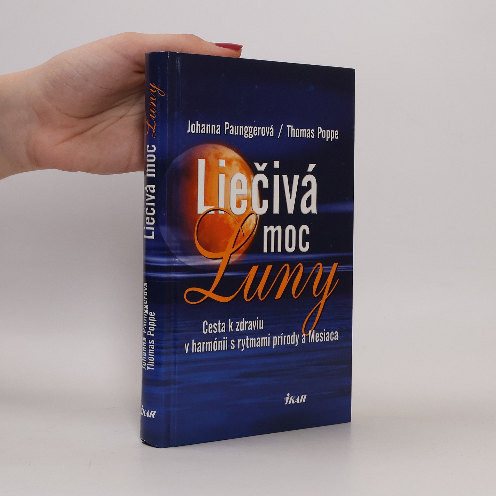 Johanna Paungger Liečivá moc Luny