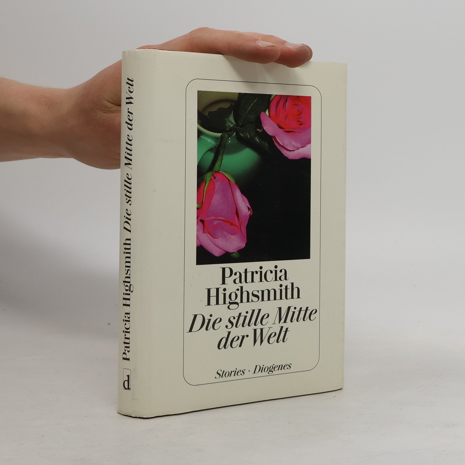 Patricia Highsmith Die stille Mitte der Welt
