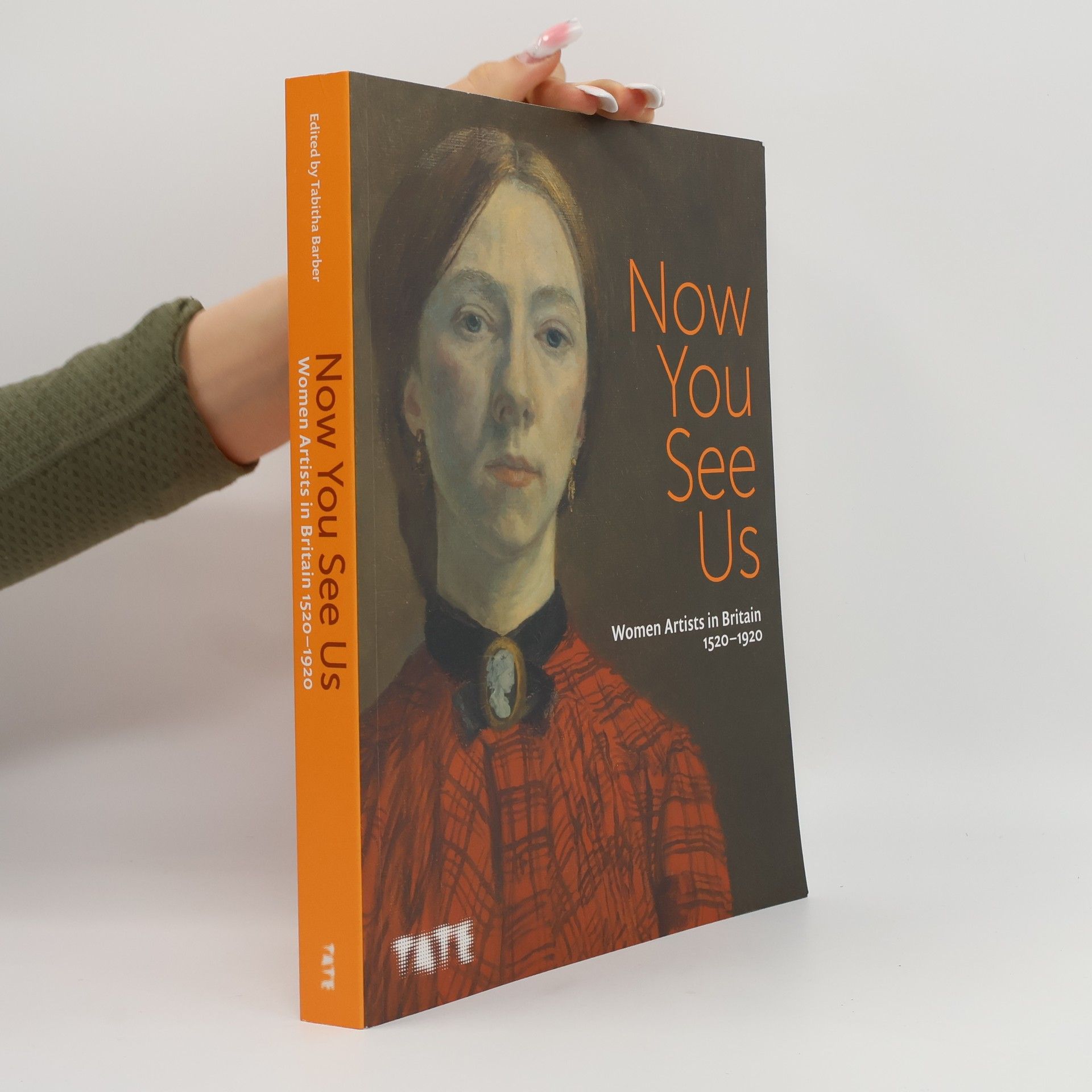 Kolektiv autorů Now You See Us: Women Artists in Britain 1520–1920