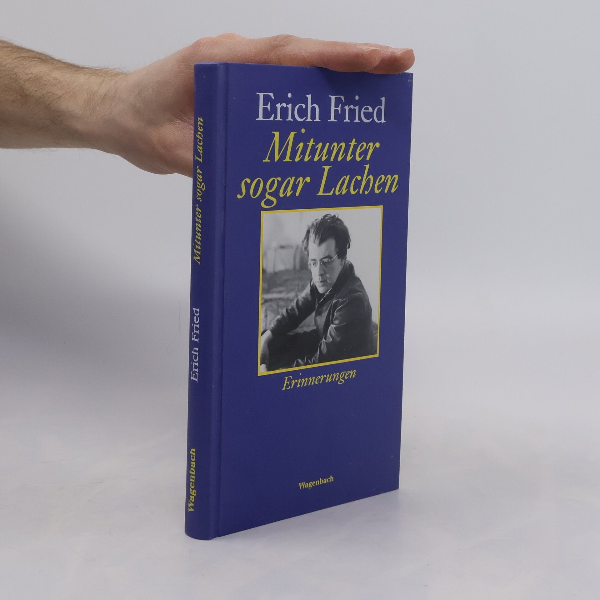 Erich Fried Mitunter sogar lachen