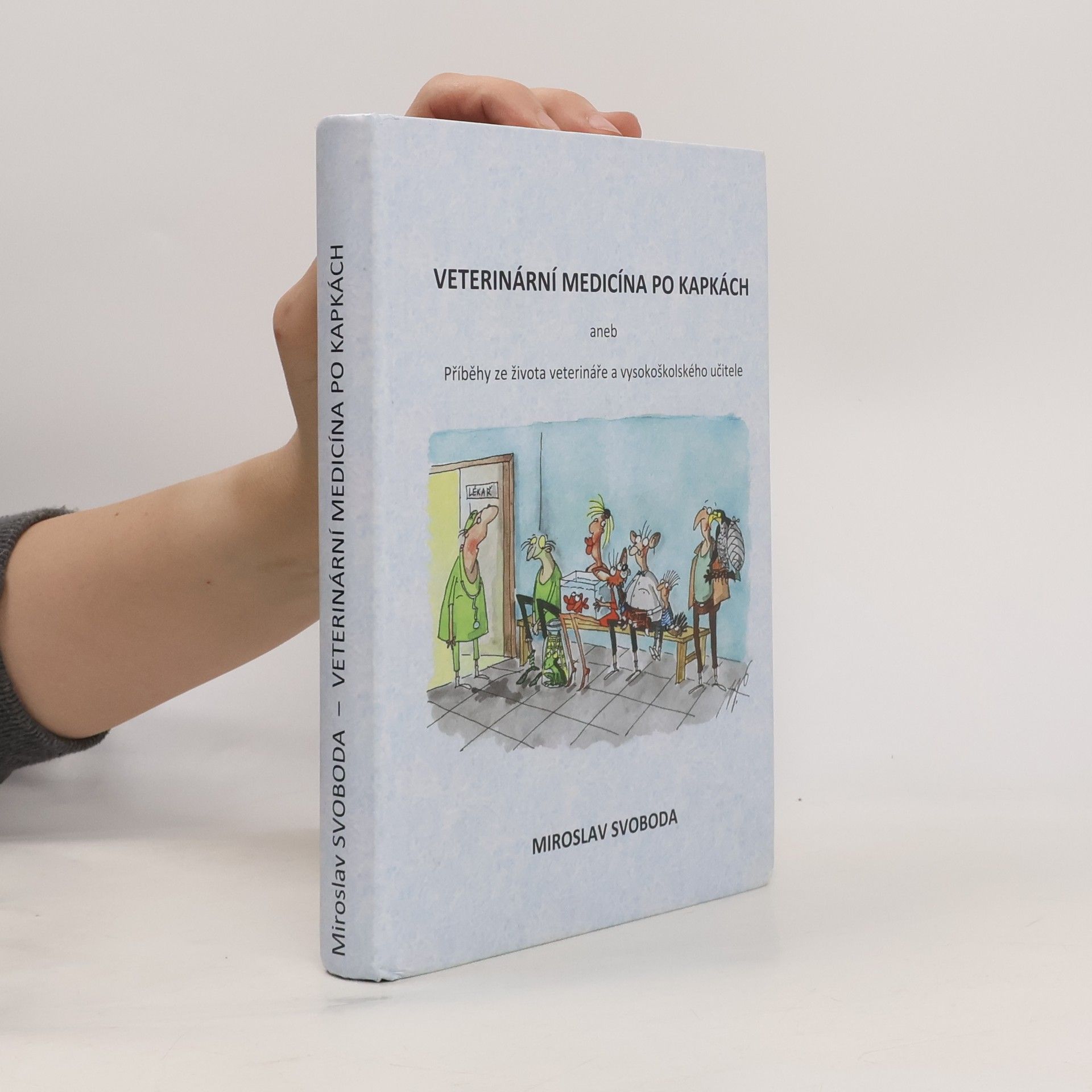 Miroslav Svoboda Veterinární medicína po kapkách
