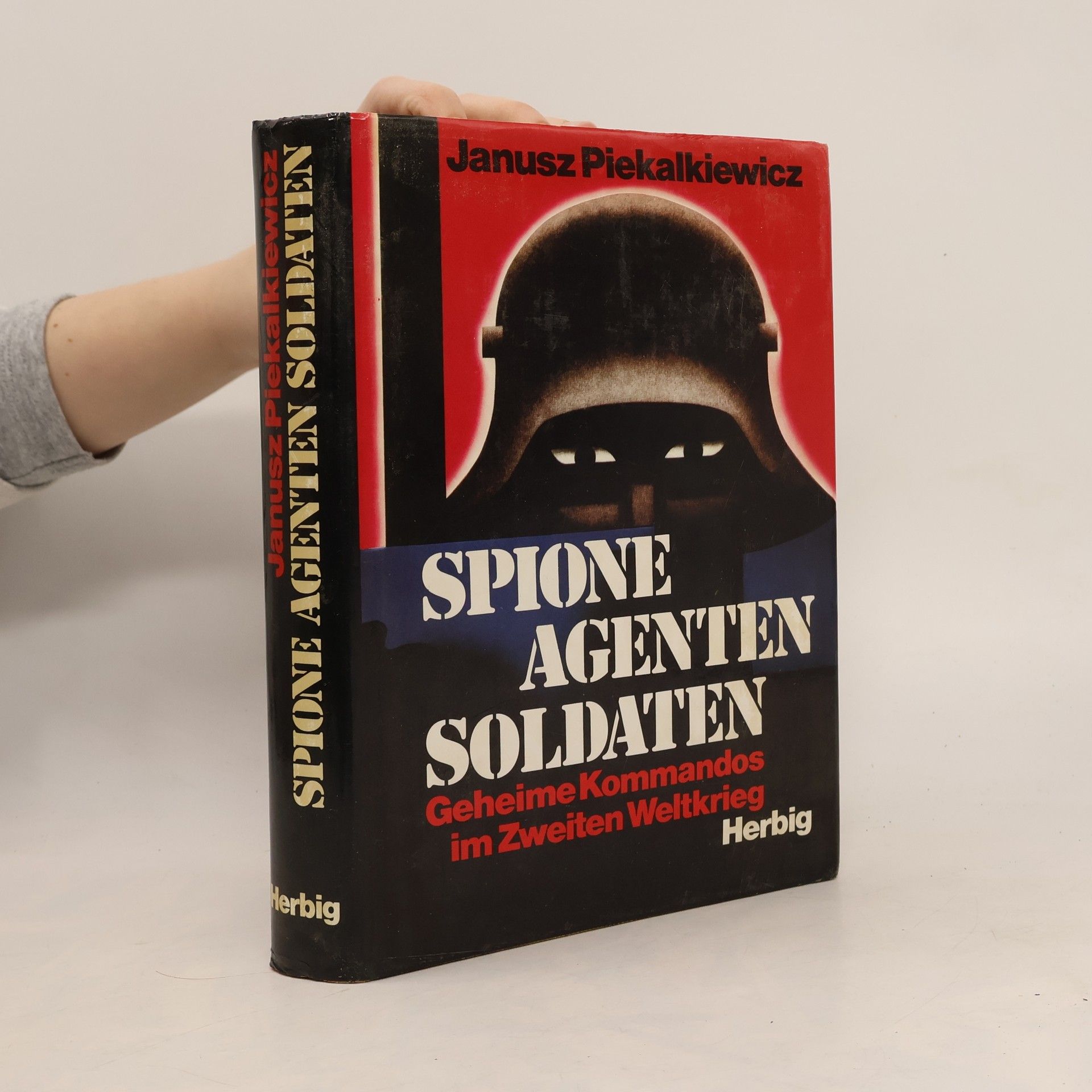 Janusz Piekałkiewicz Spione, Agenten, Soldaten