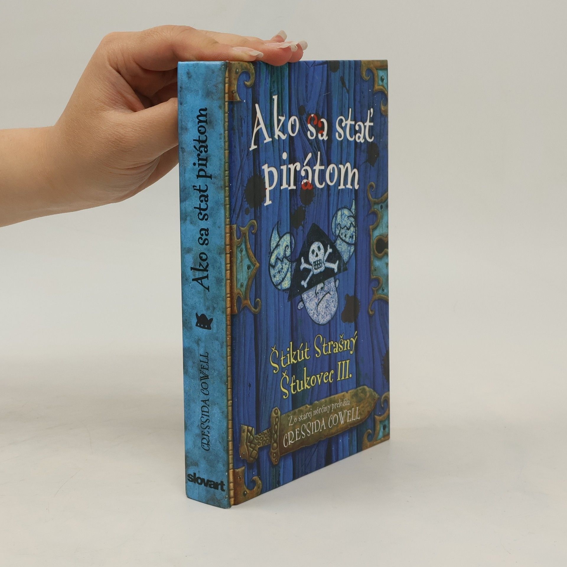 Cressida Cowell Ako sa stať pirátom (Štikút Strašný Šťukovec III.)