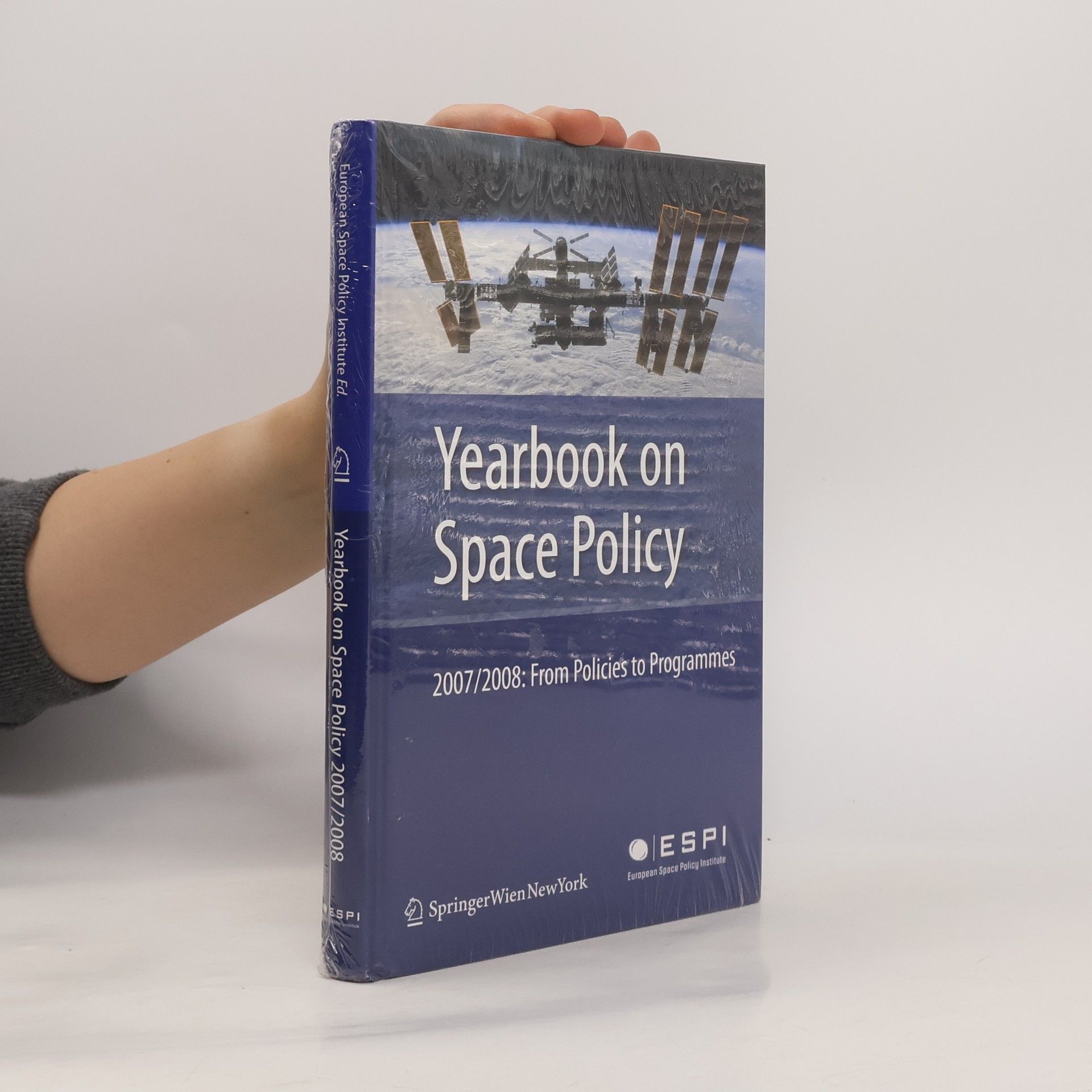 Various authors Yearbook on Space Policy 2007/2008