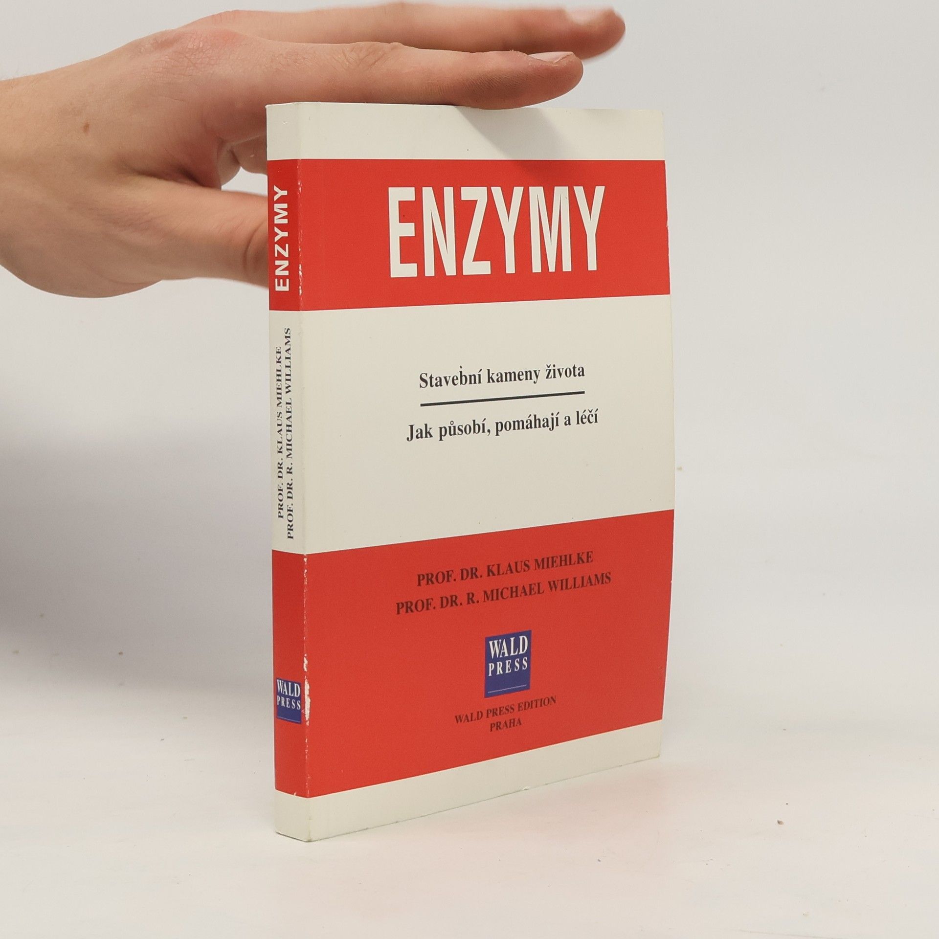 Klaus Miehlke Enzymy. Stavební kameny života. Jak působí, pomáhají a léčí.