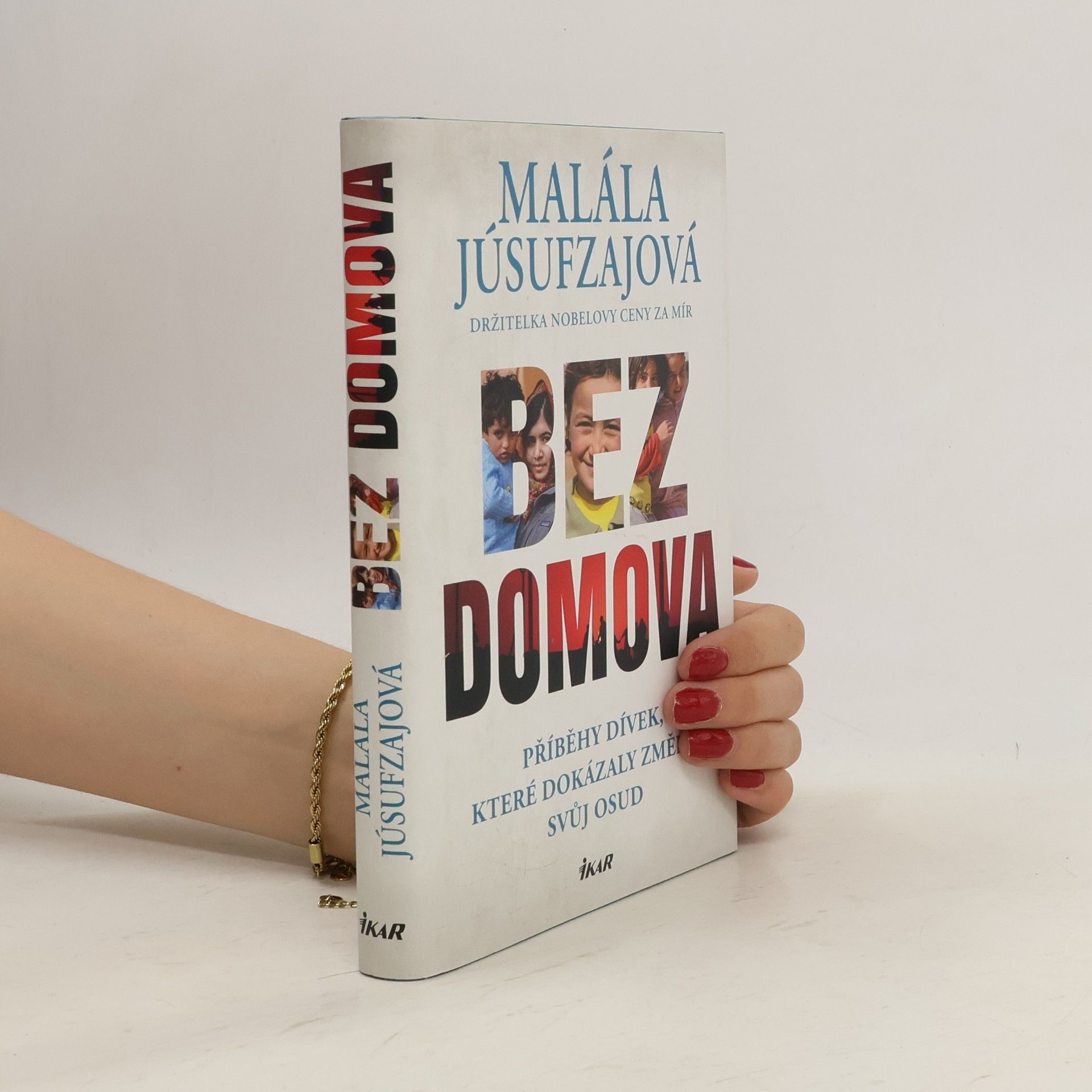 Malala Yousafzai Bez domova : příběhy dívek, které dokázaly změnit svůj osud