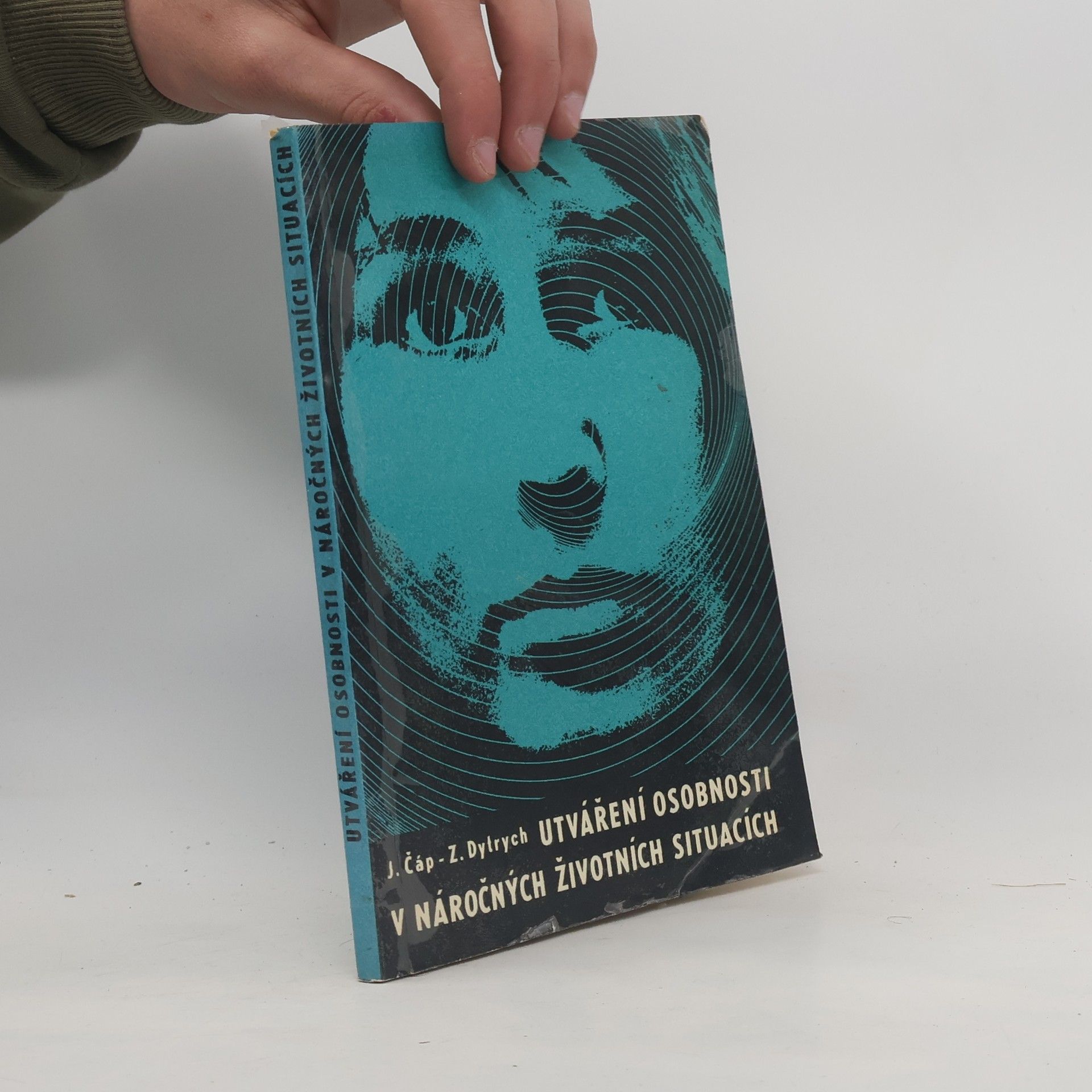 Jan Čáp Utváření osobnosti v náročných životních situacích