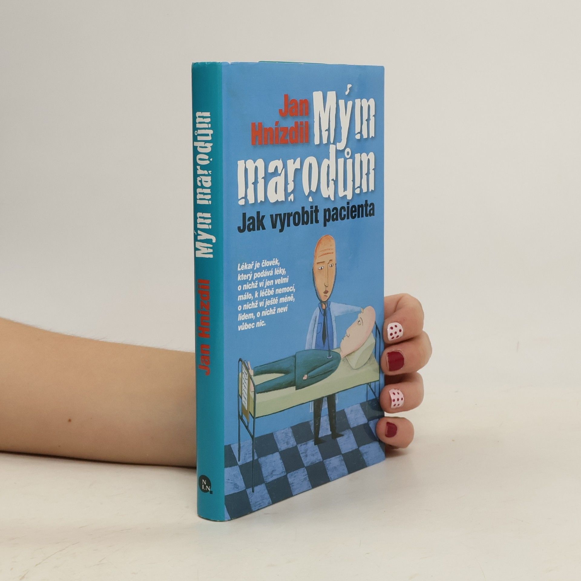 Jan Hnízdil Mým marodům