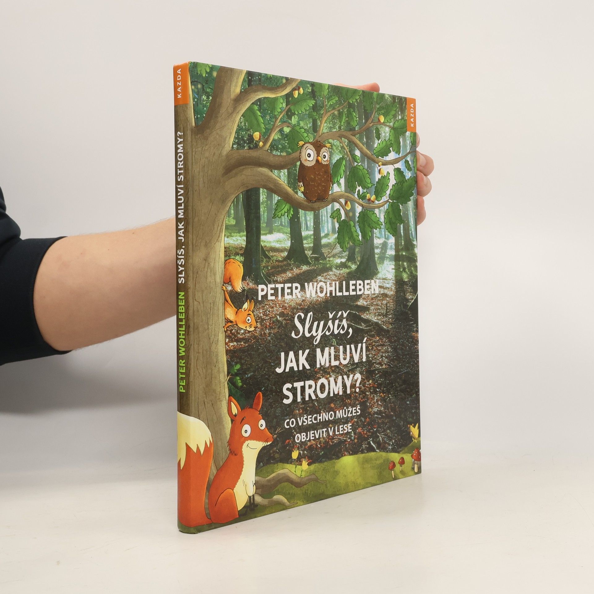 Peter Wohlleben Slyšíš, jak mluví stromy?