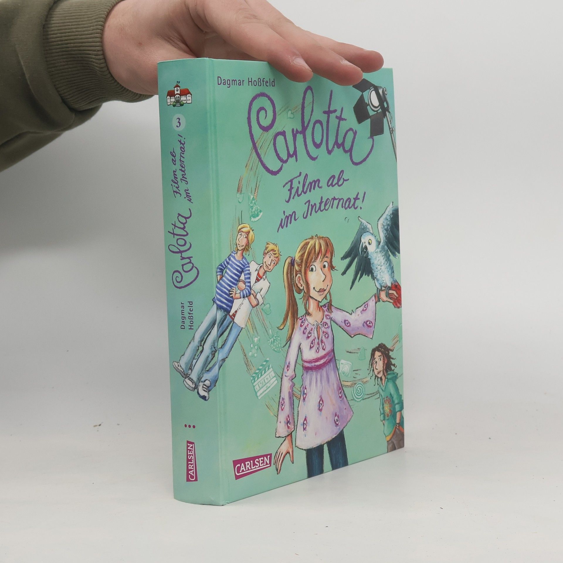 Dagmar Hoßfeld Carlotta. Film ab im Internat! 3