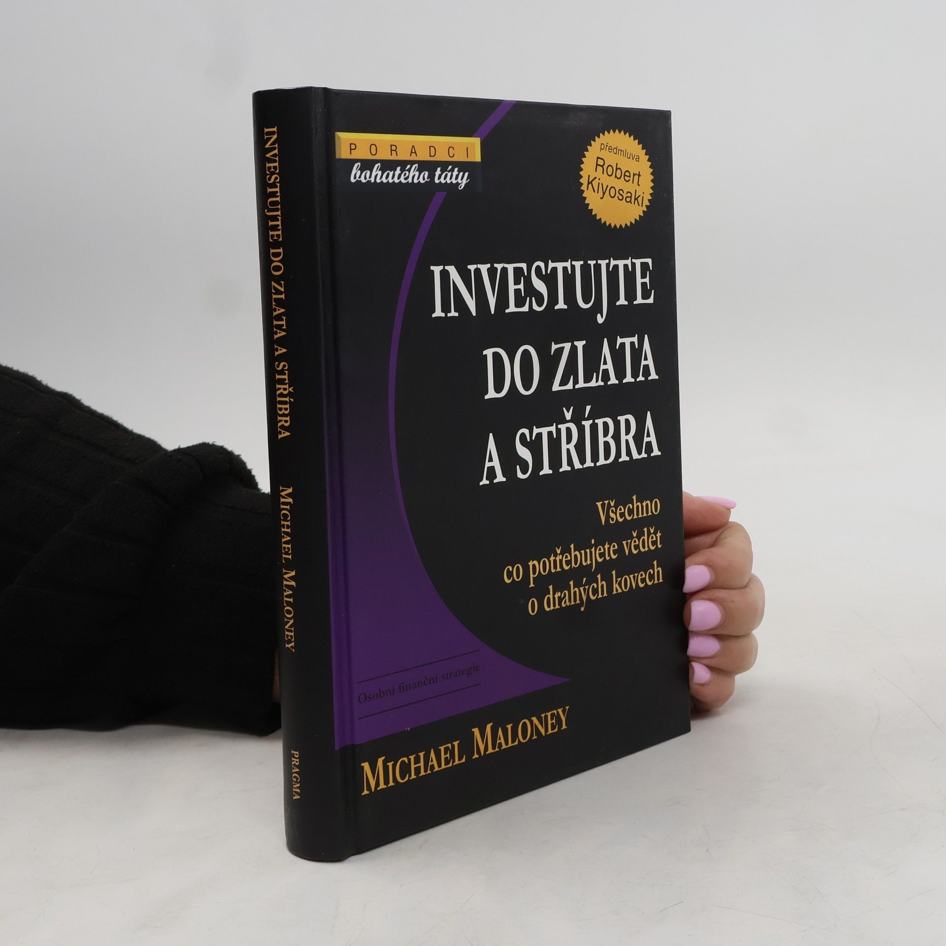 Michael Maloney Investujte do zlata a stříbra