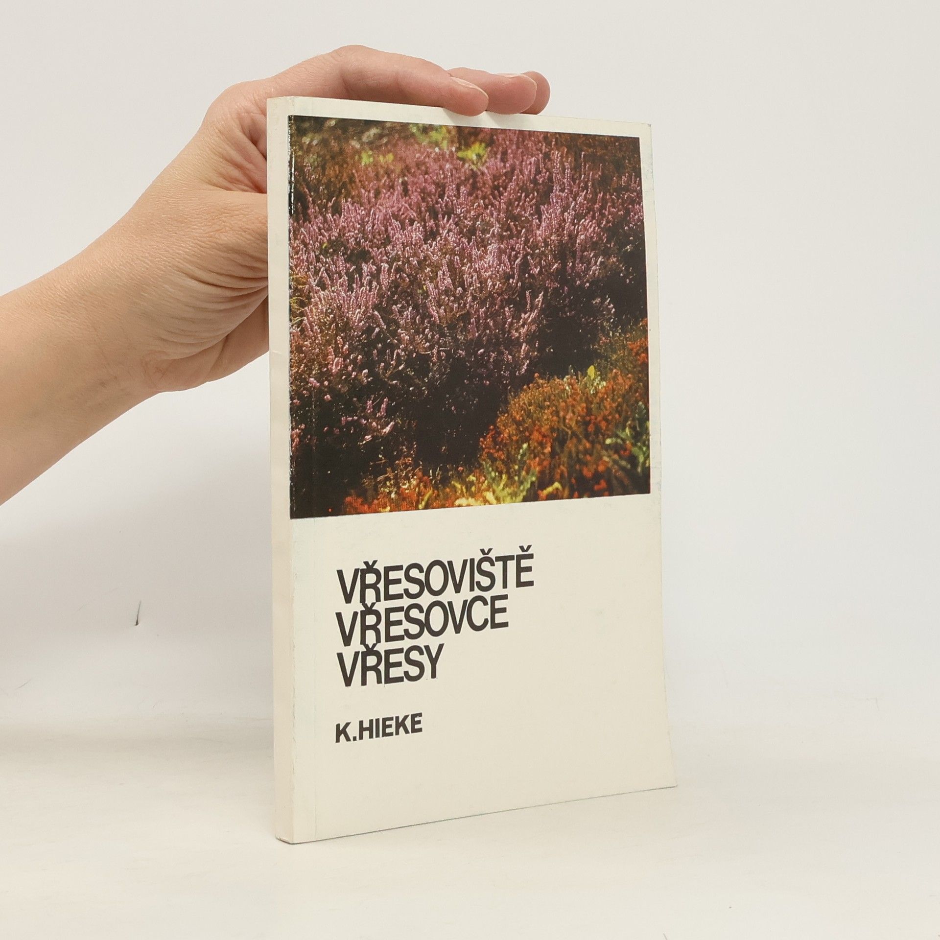 Karel Hieke Vřesoviště, vřesovce a vřesy