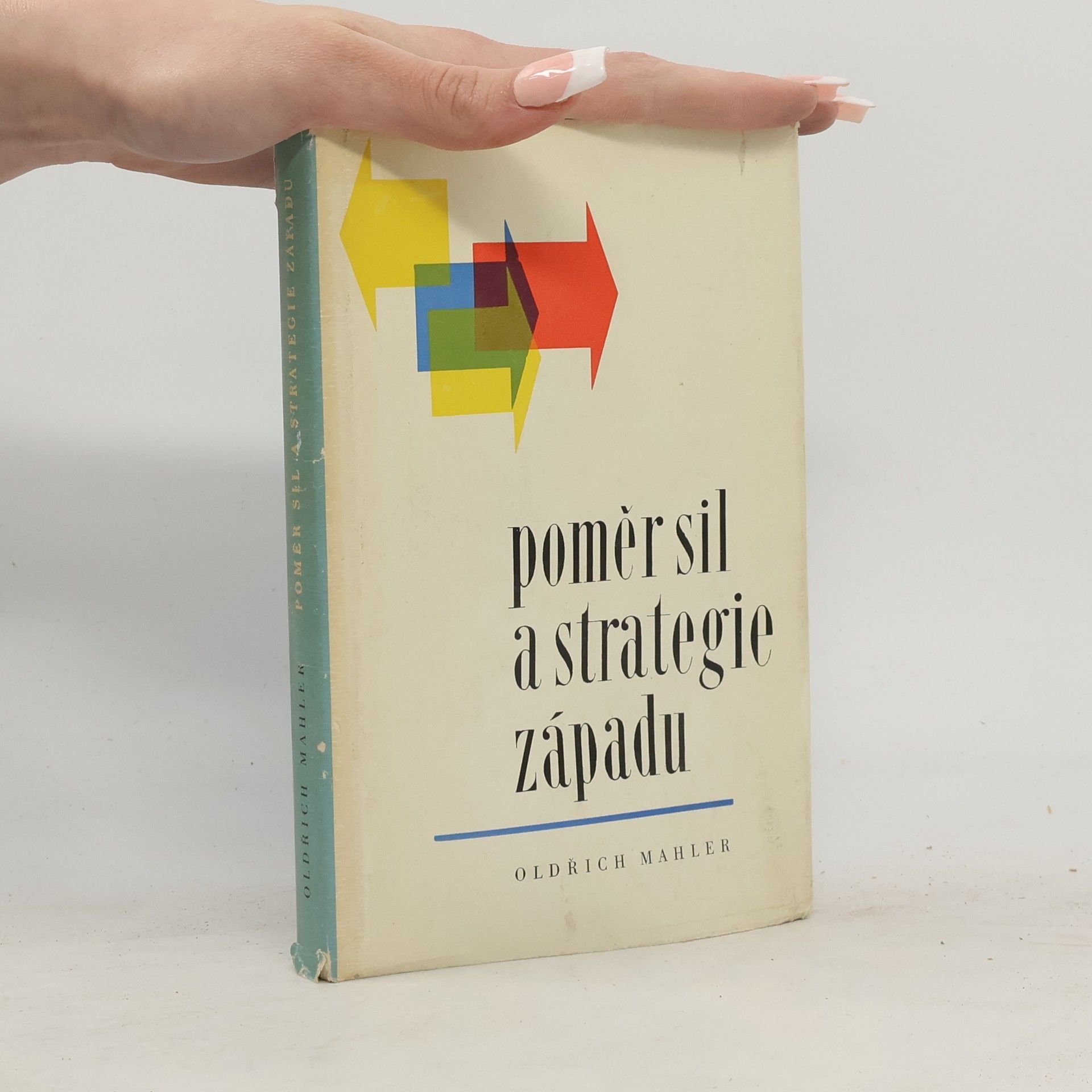 Oldřich Mahler Poměr sil a strategie Západu