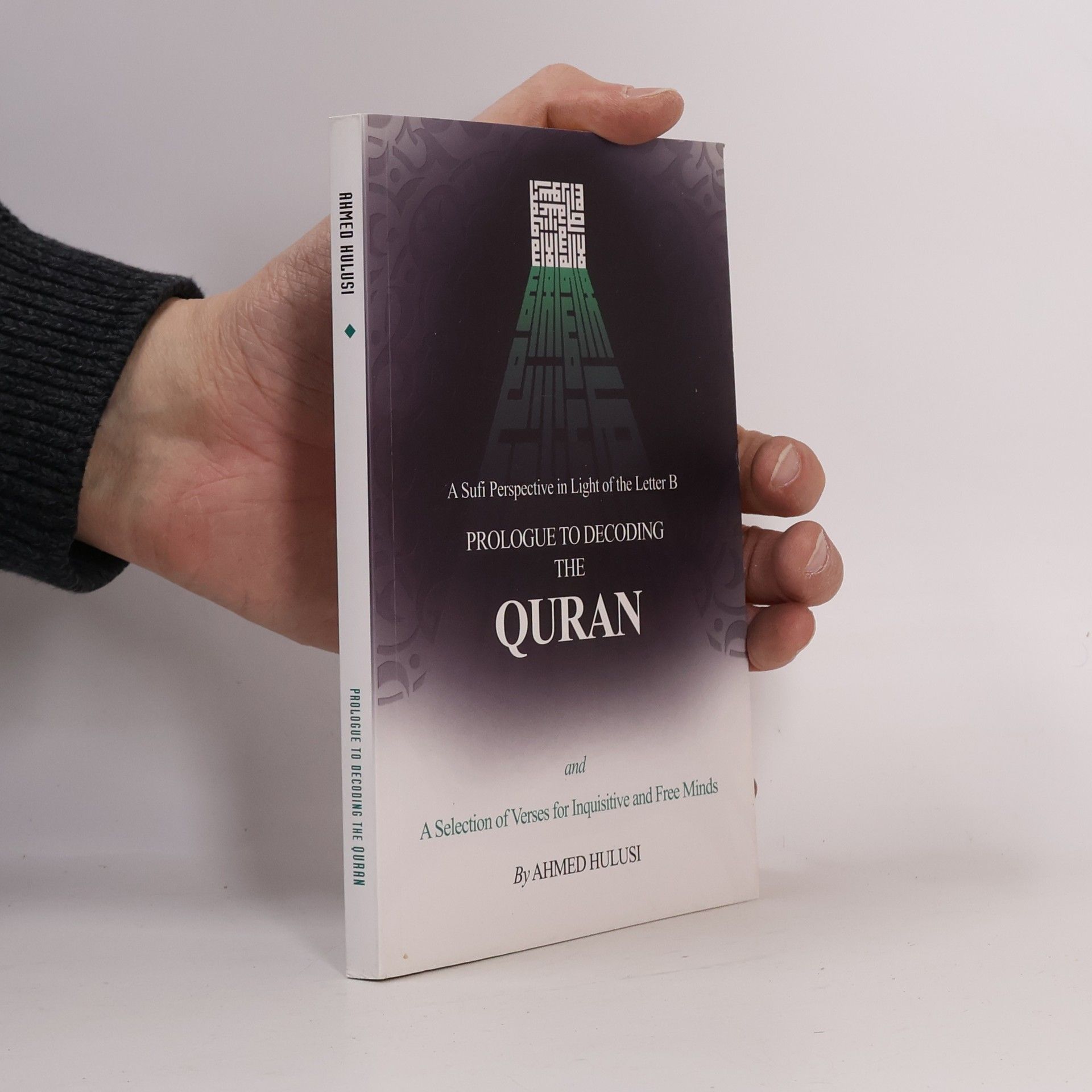 Ahmed Hulusi Prologue to Decoding the Quran