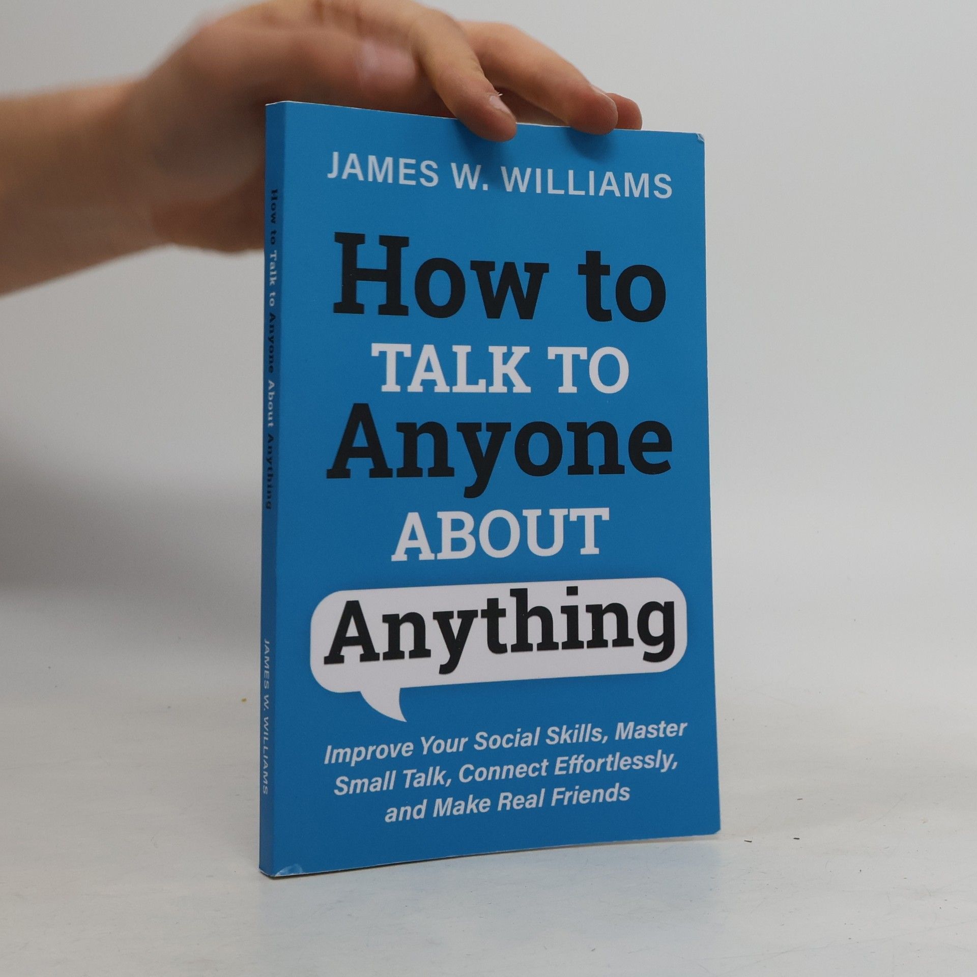 James W. Williams Communication Skills Training - 1: How to Talk to Anyone About Anything