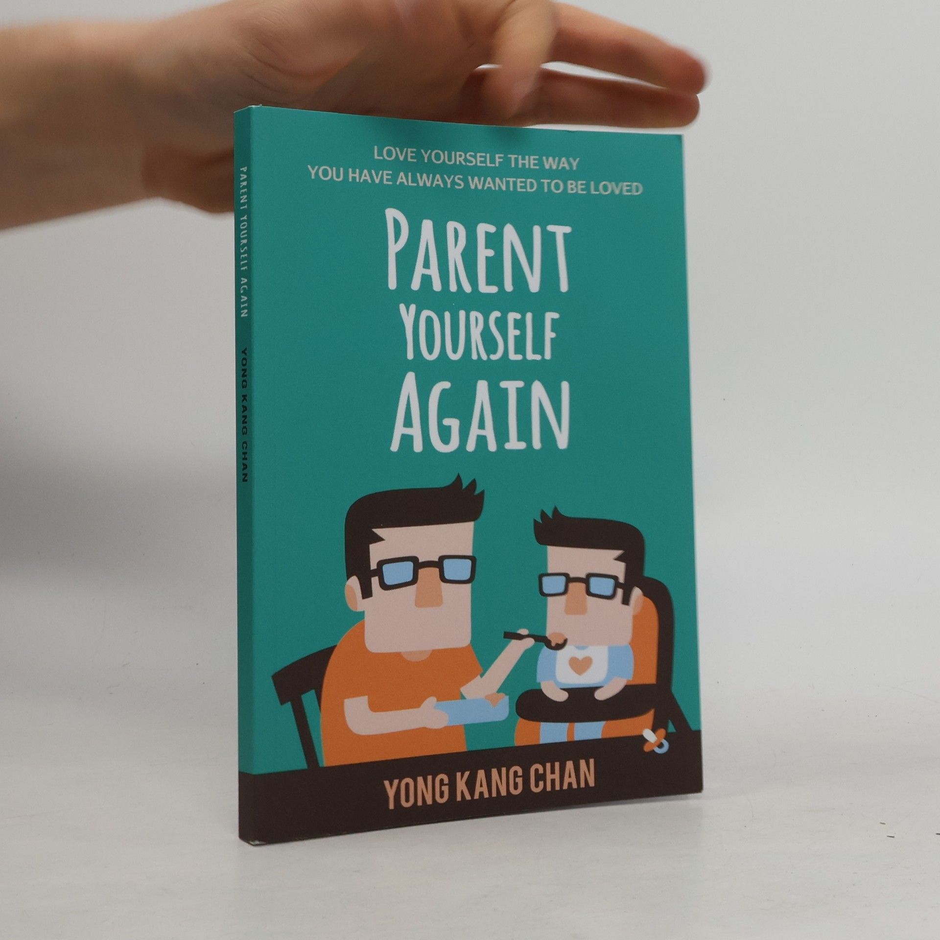 Yong Kang Chan Parent Yourself Again