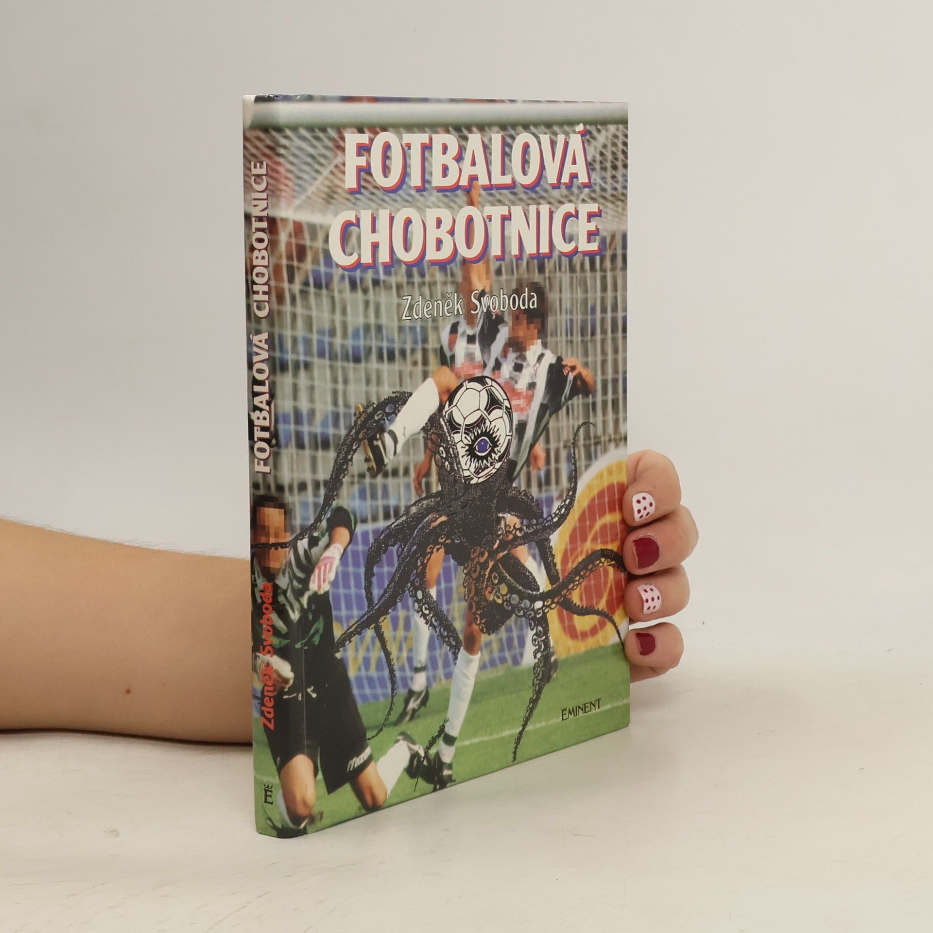 Zdeněk Svoboda Fotbalová chobotnice
