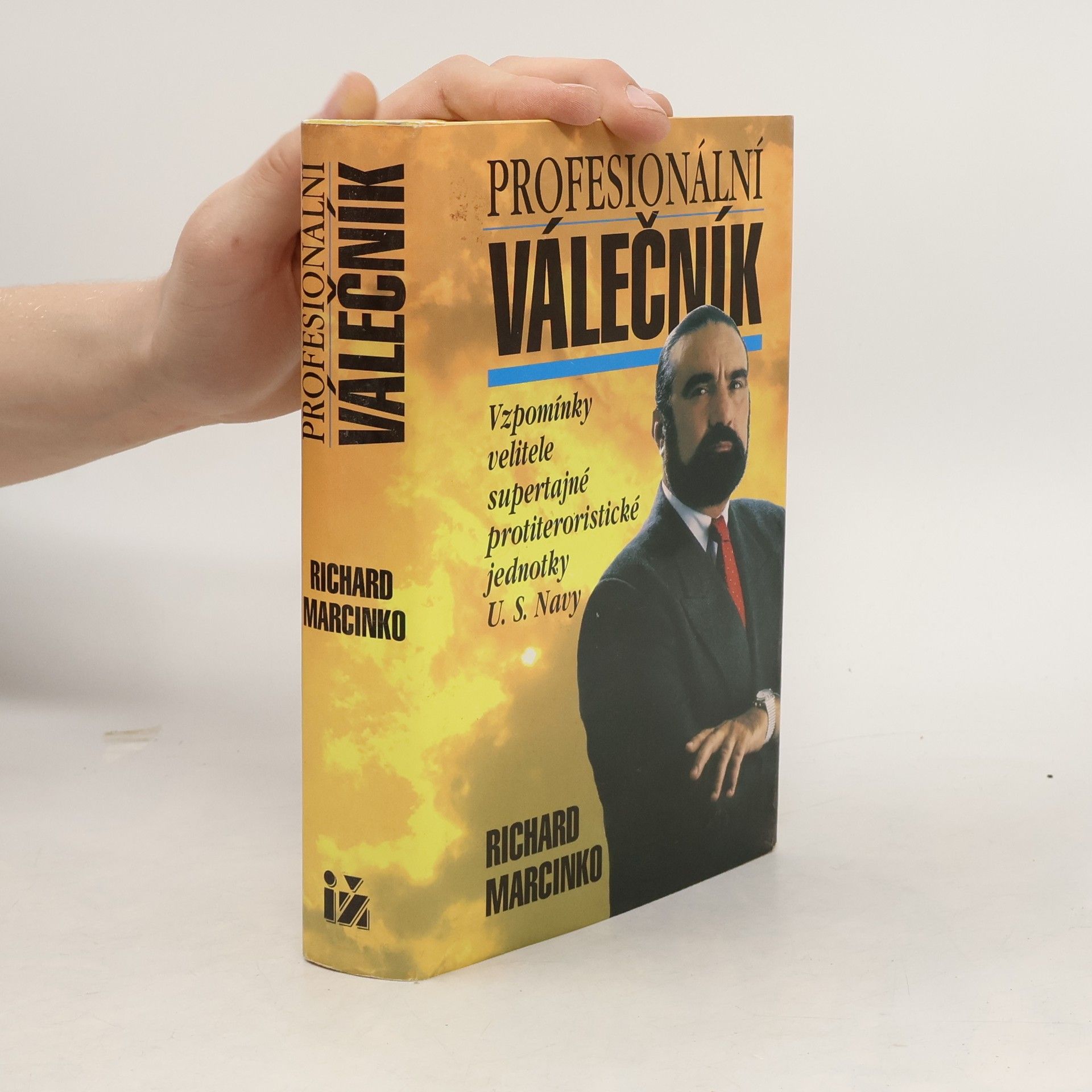 Richard Marcinko Profesionální válečník : vzpomínky velitele supertajné protiteroristické jednotky U.S. Navy