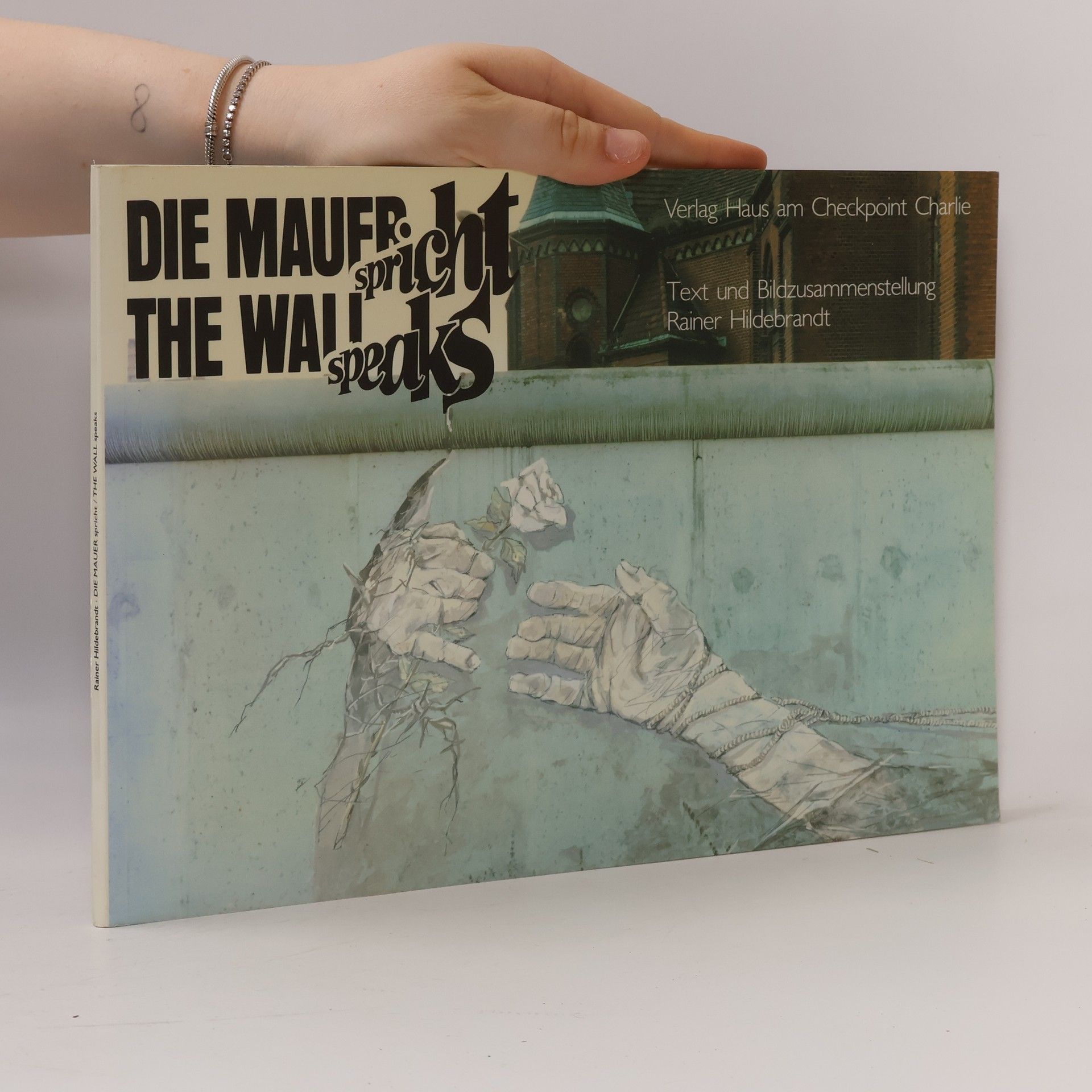 Rainer Hildebrandt Die Mauer spricht