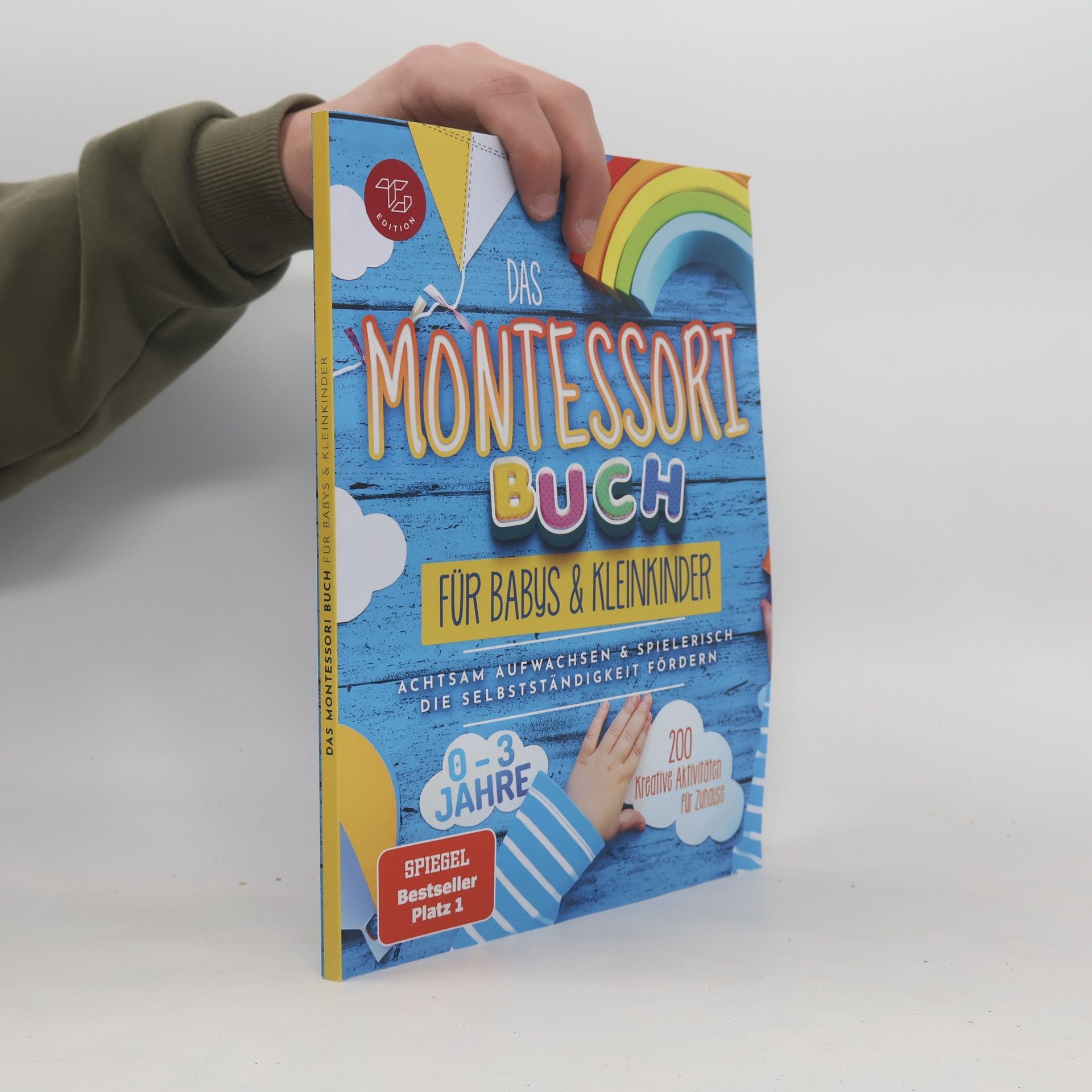 Stefanie Grießl Montessori Ideen für zu Hause - 1: Das Montessori Buch für Babys und Kleinkinder