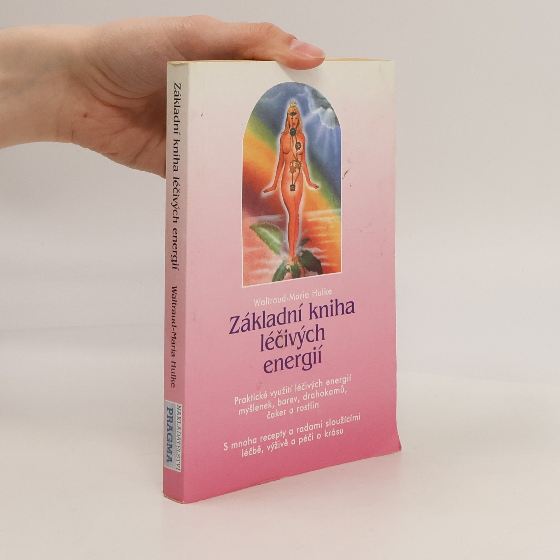 Waltraud-Maria Hulke Základní kniha léčivých energií