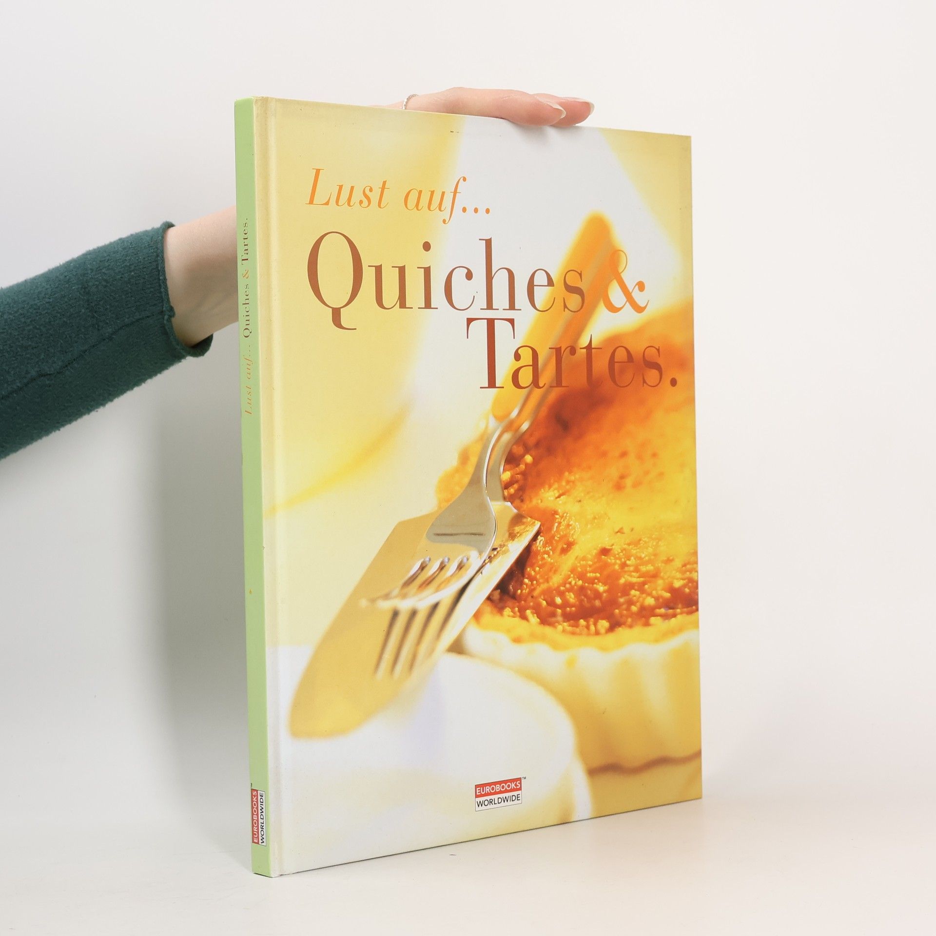 Lust auf... Quiches und Tartes