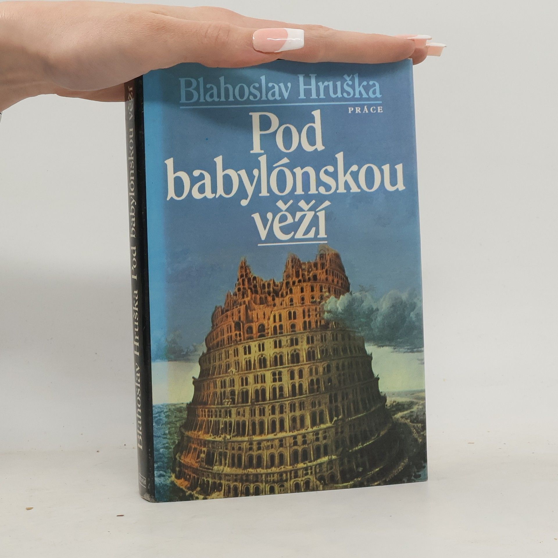 Blahoslav Hruška Pod babylónskou věží