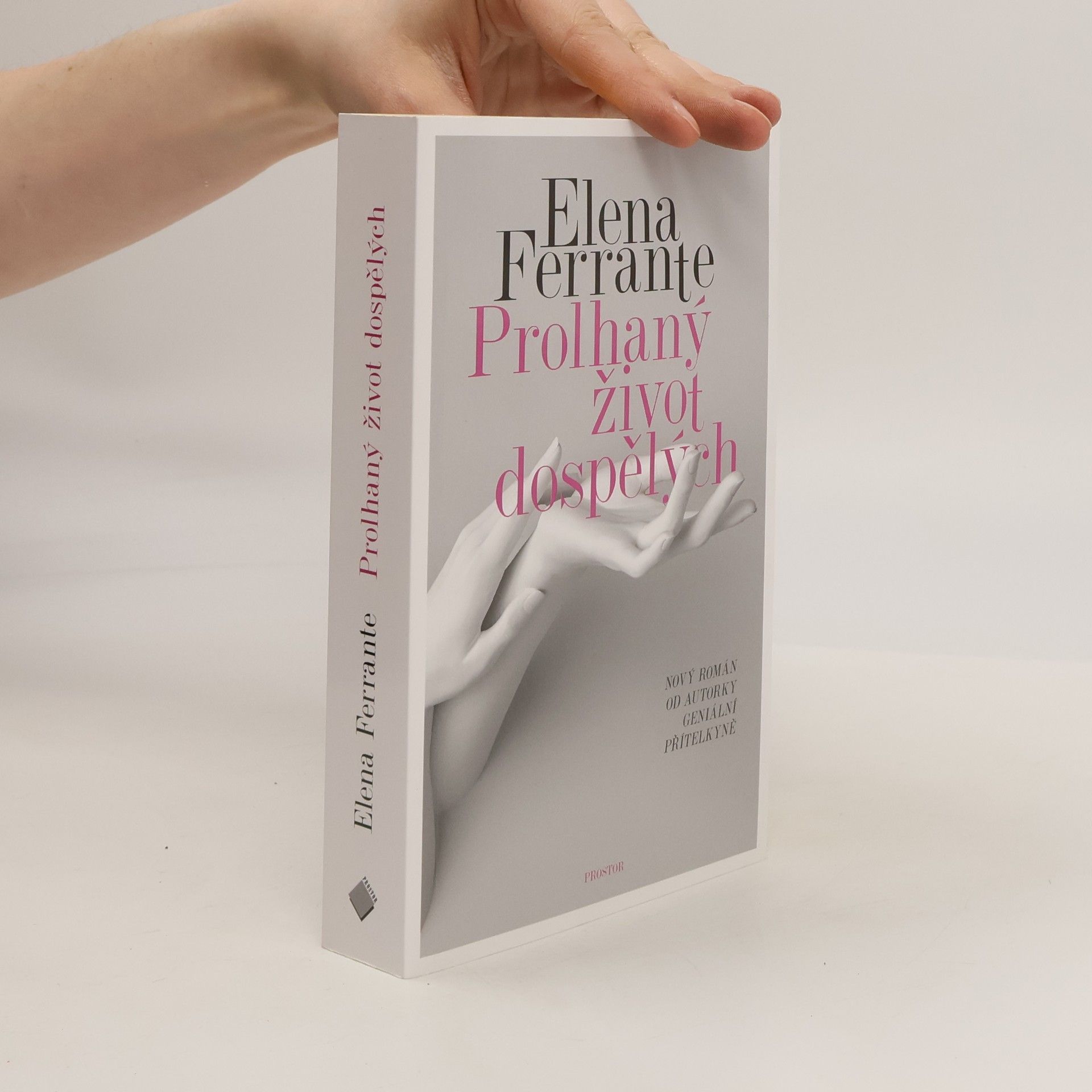 Elena Ferrante Prolhaný život dospělých