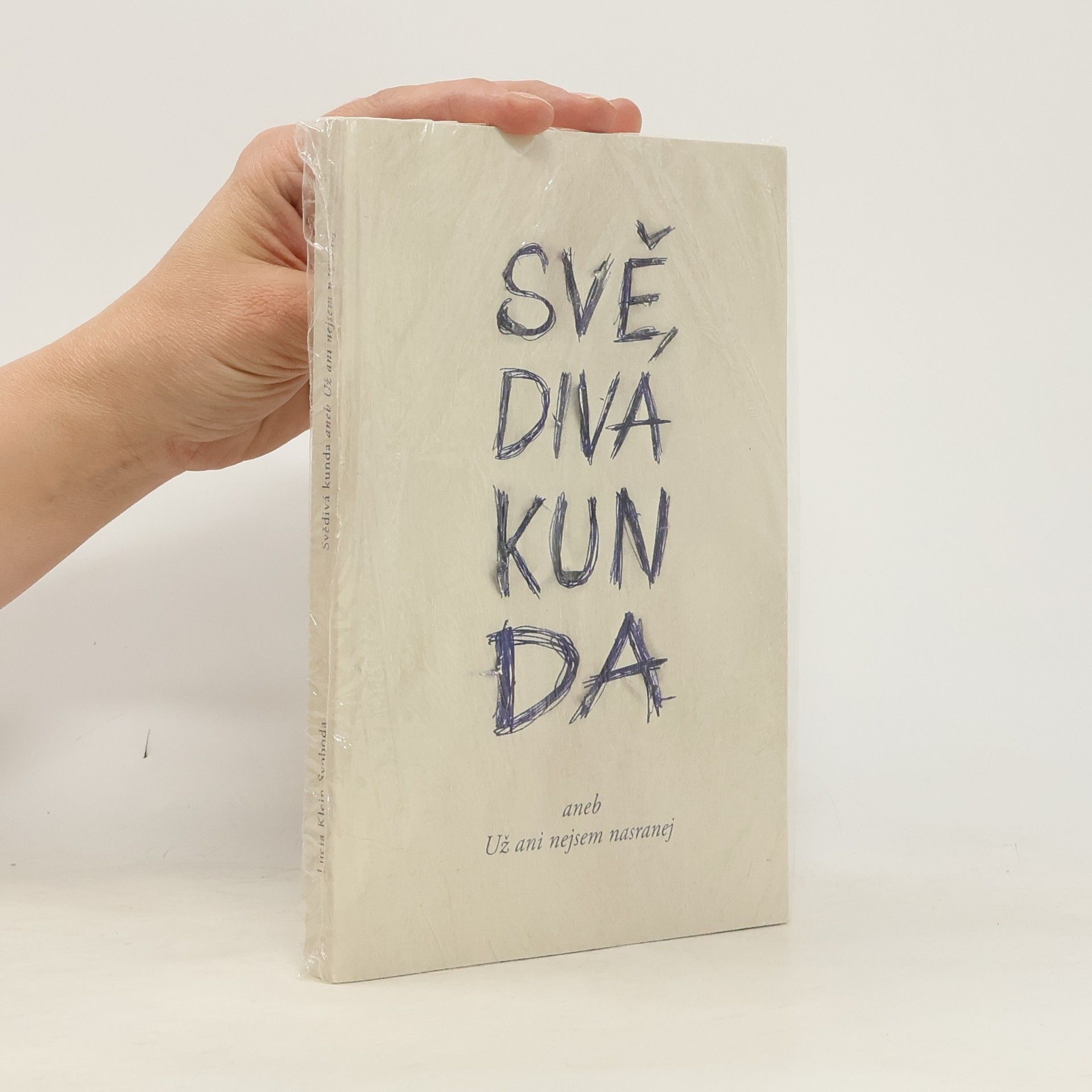 Lucia Klein Svoboda Svědivá kunda aneb Už ani nejsem nasranej