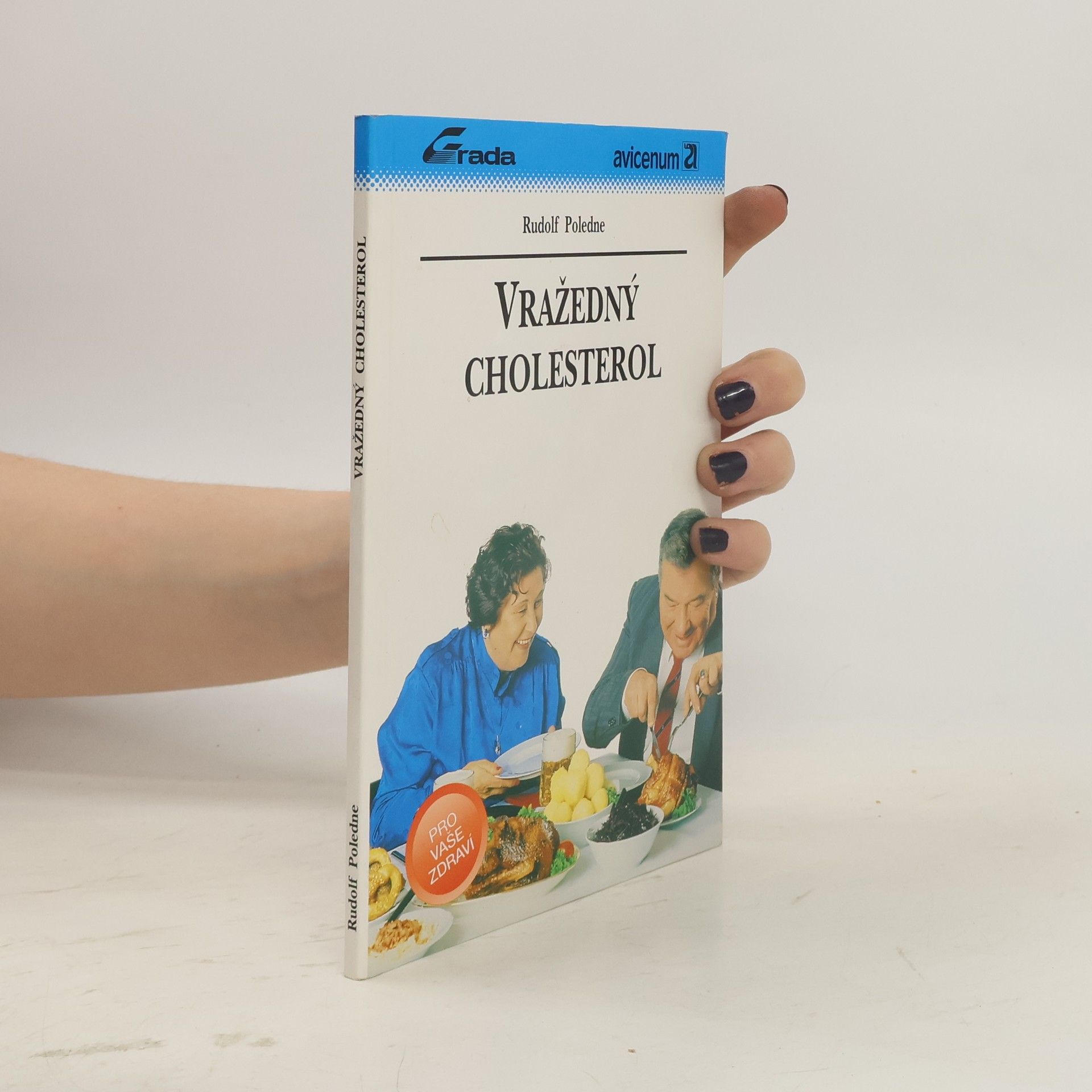 Rudolf Poledne Vražedný cholesterol