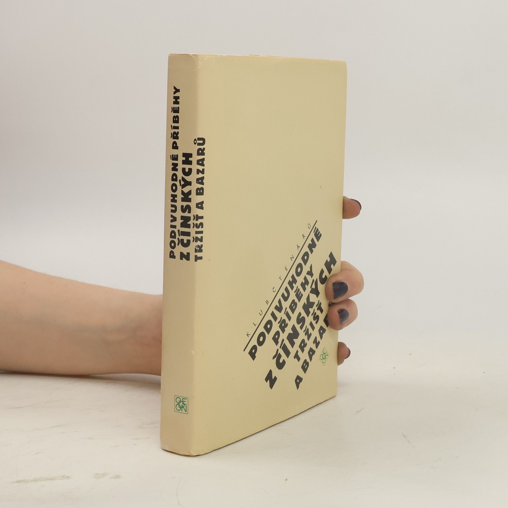 Jarmila Urbánková Podivuhodné příběhy z čínských tržišť a bazarů