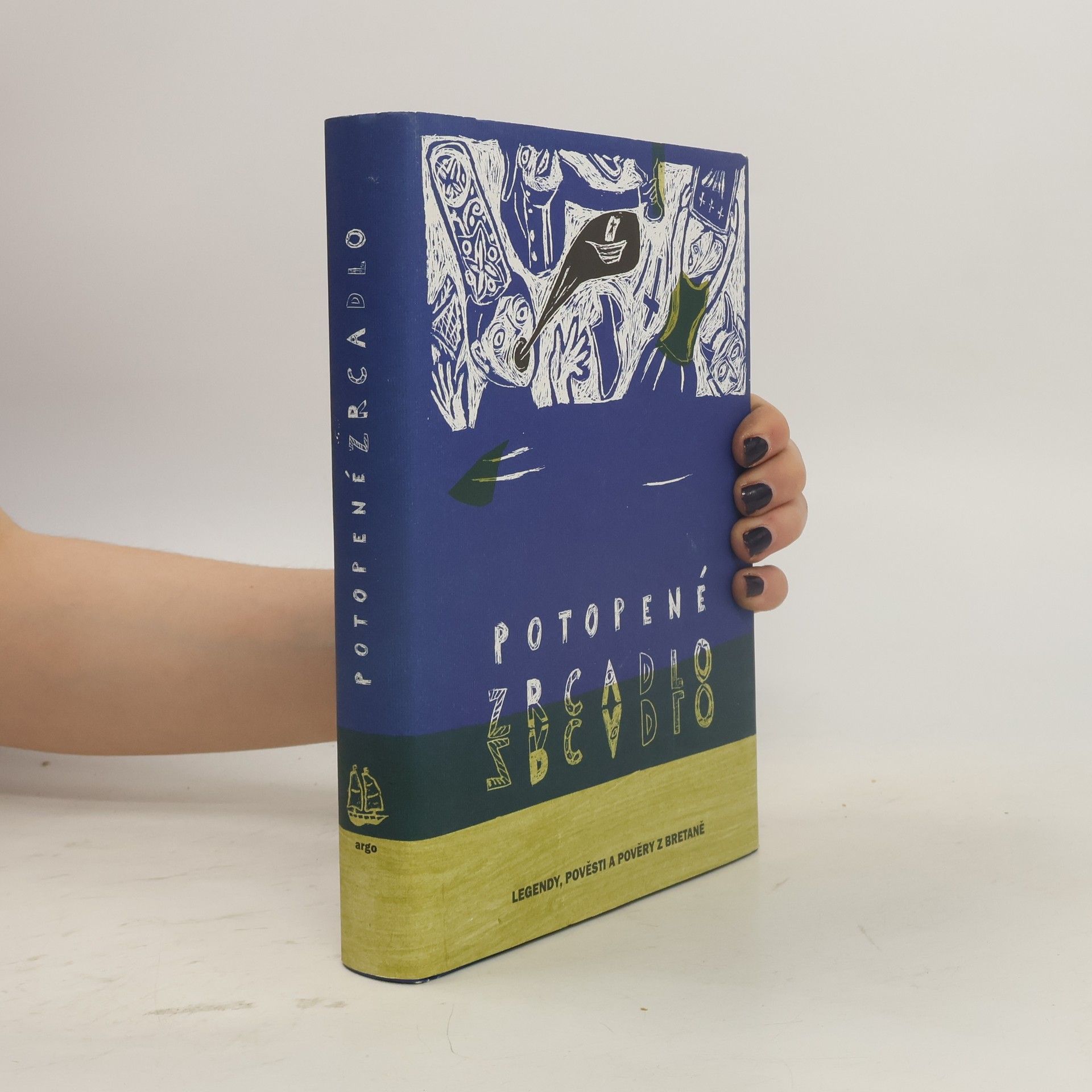Ivana Tomková Potopené zrcadlo : legendy, pověsti a pověry z Bretaně