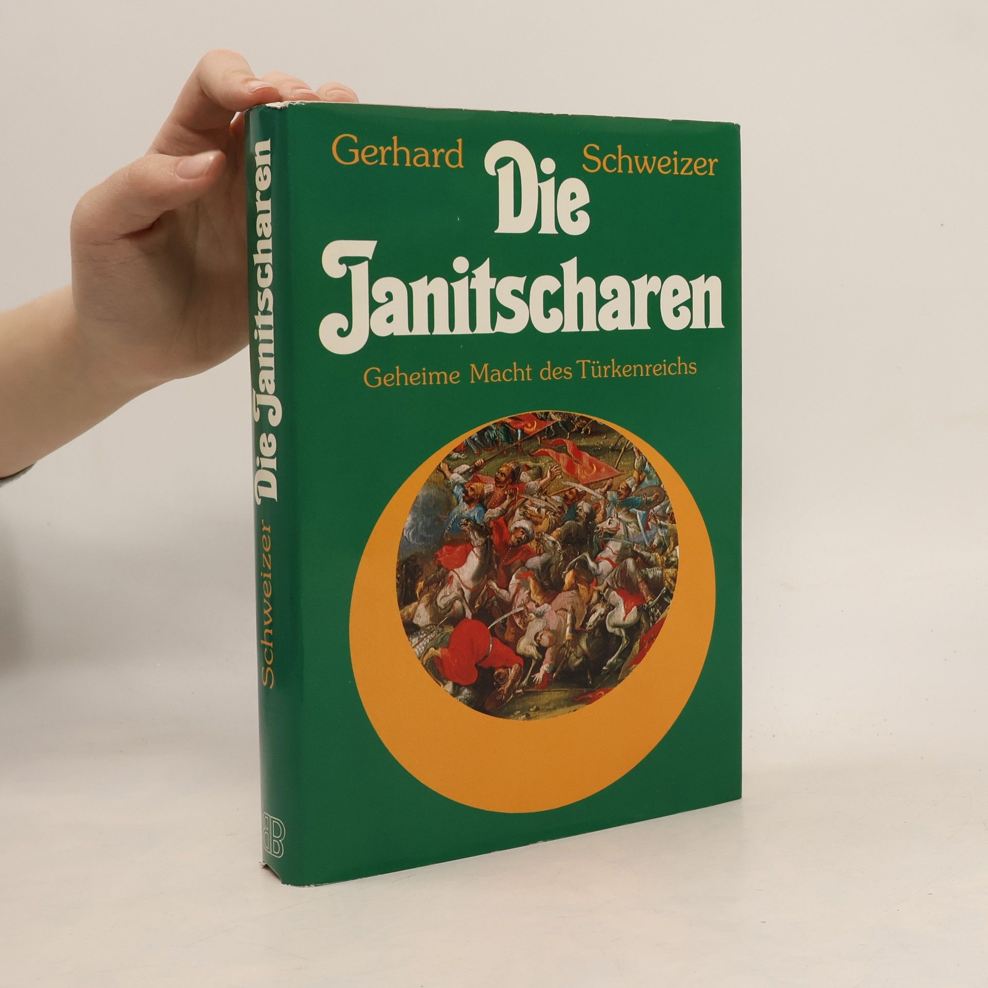 Gerhard Schweizer Die Janitscharen