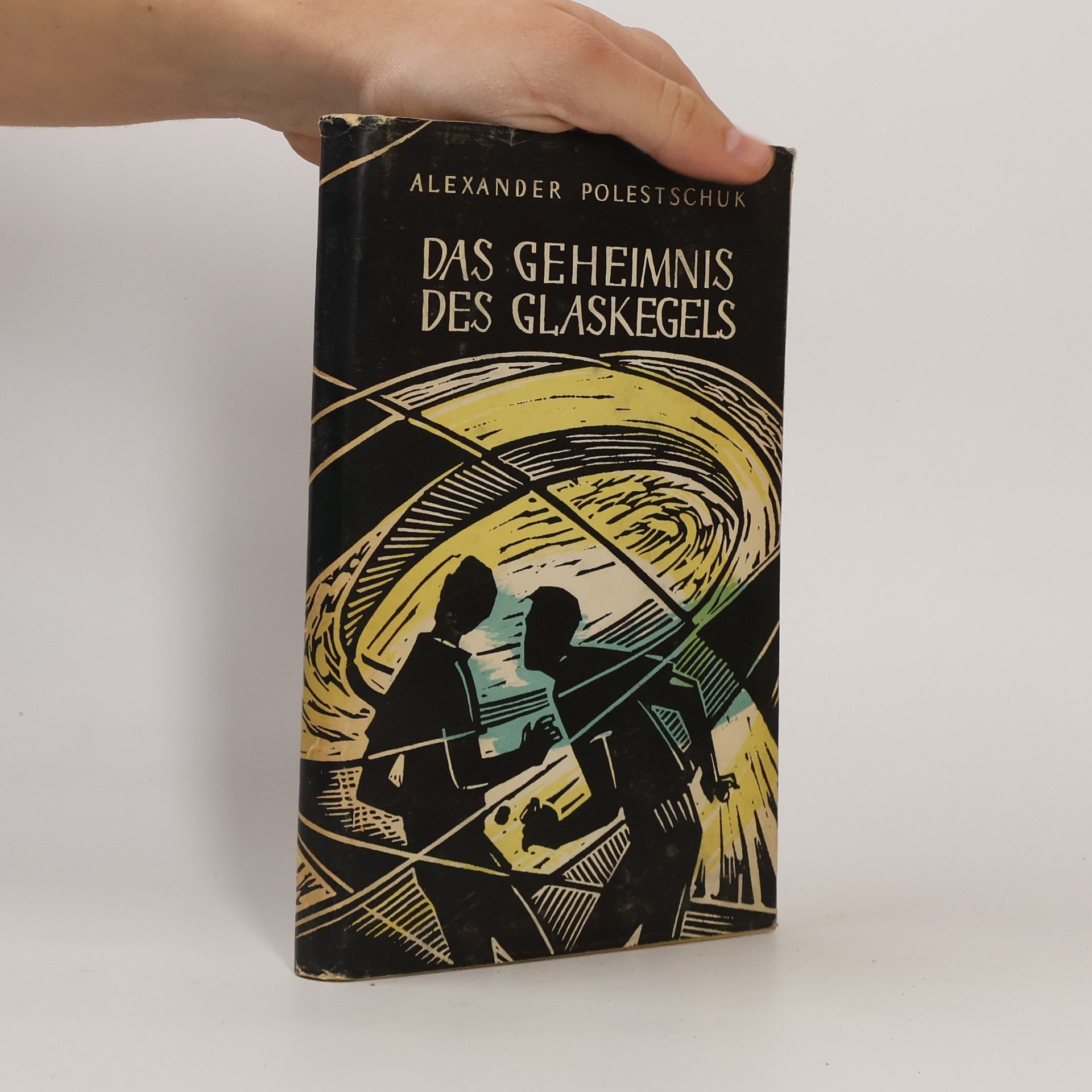 Aleksandr Lazarevič Poleščuk Das Geheimnis des Glaskegels