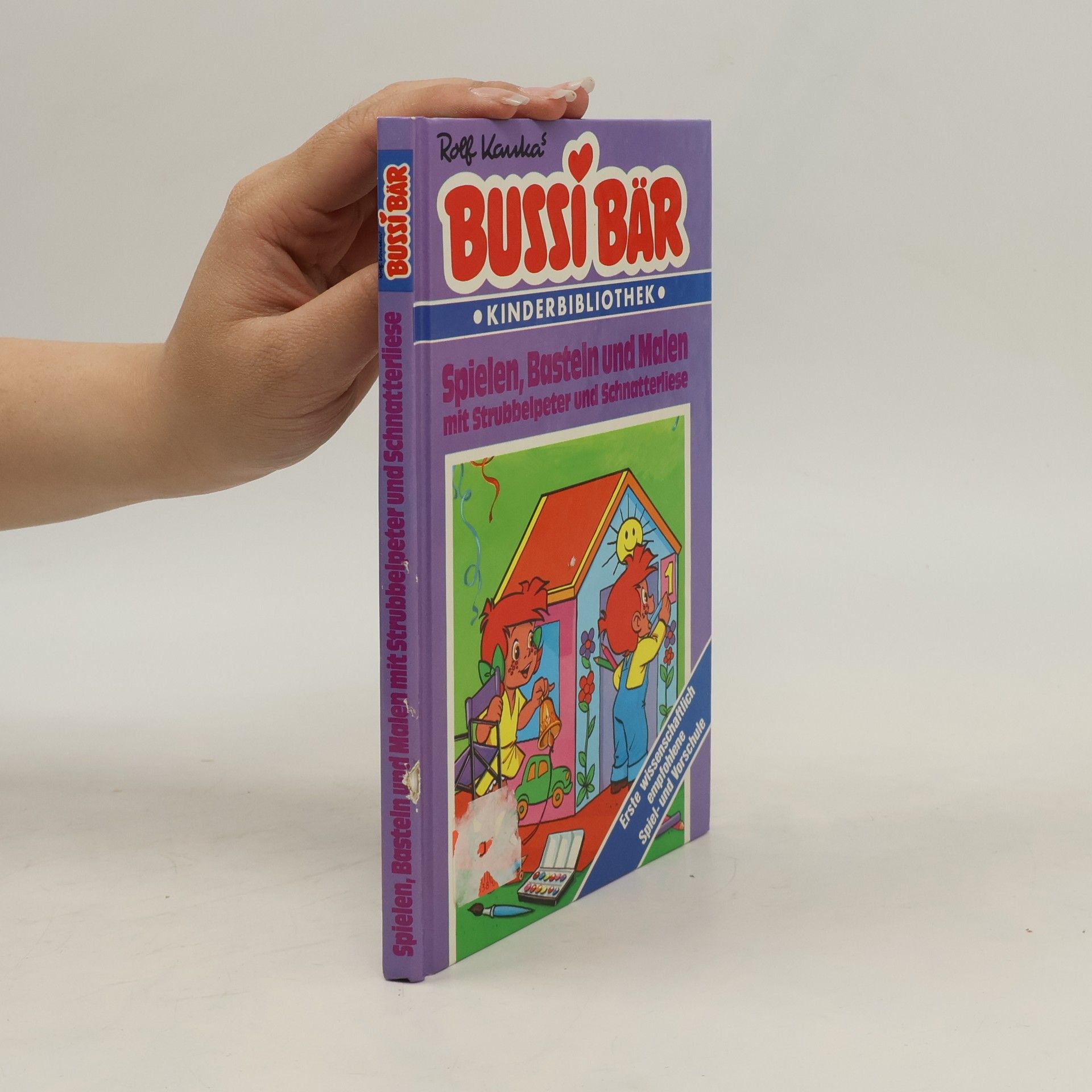 Bussi Bär. Spielen, Basteln und Malen mit Strubbelpeter und Schnatterliese