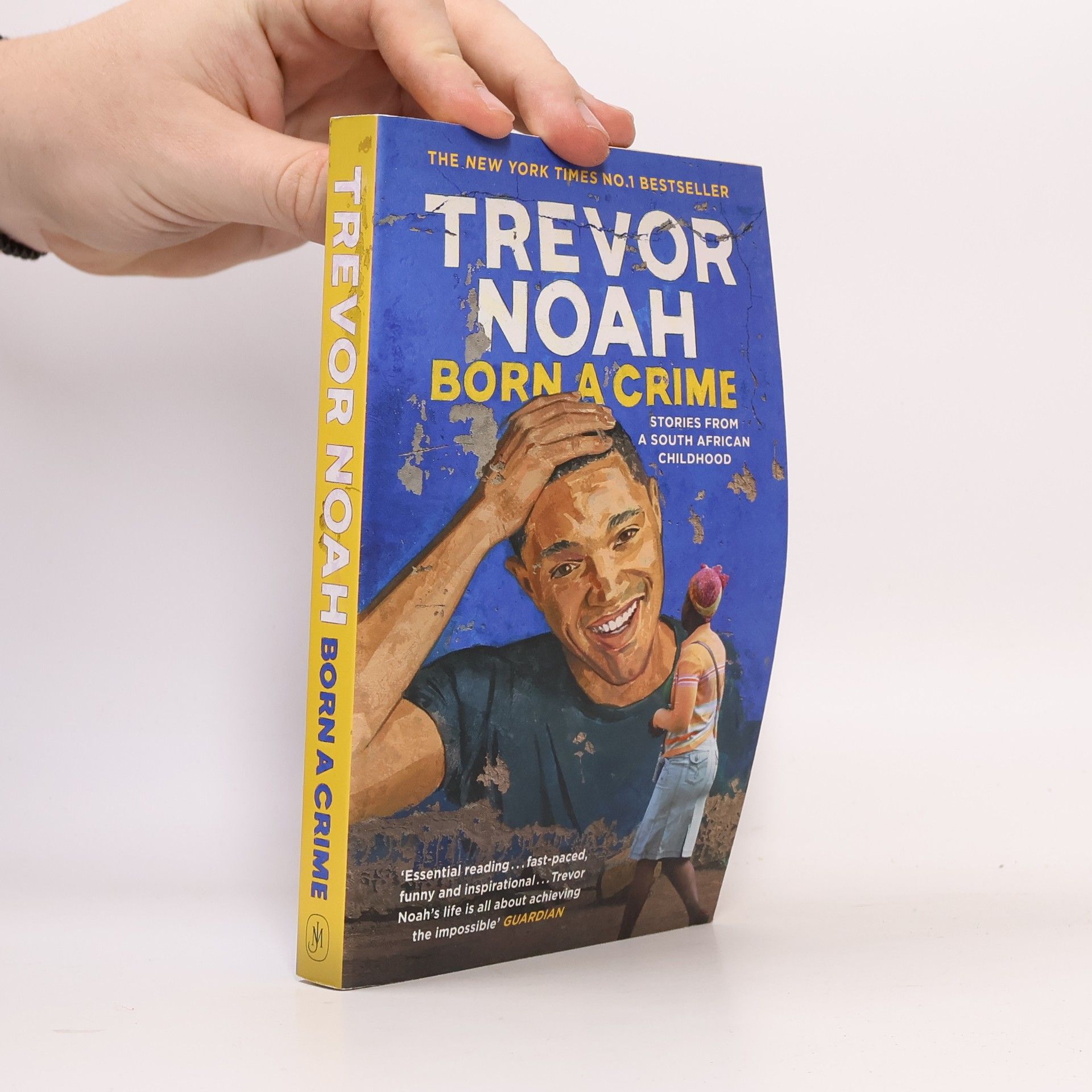 Trevor Noah Born a crime: And other stories
